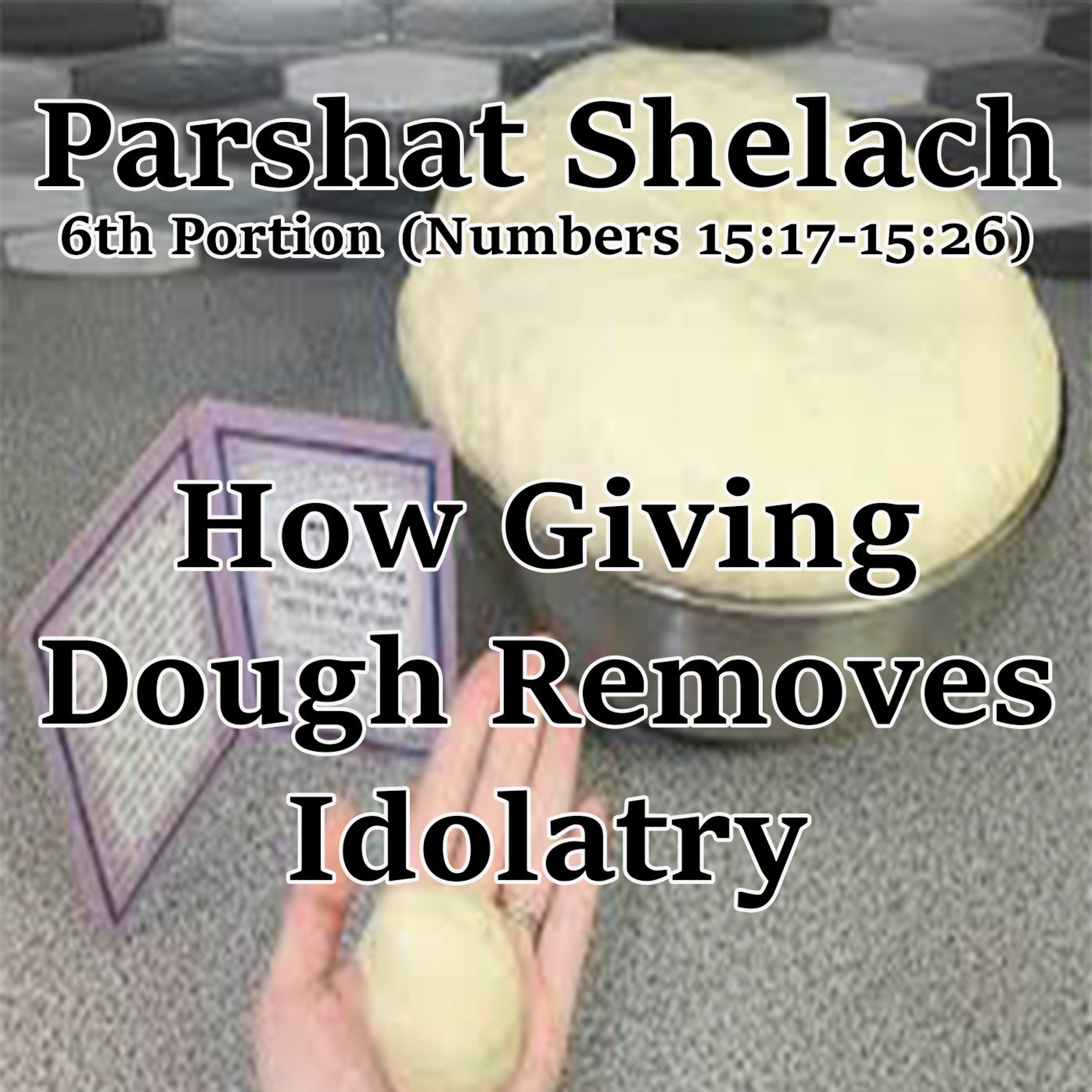 How Giving Dough Removes Idolatry