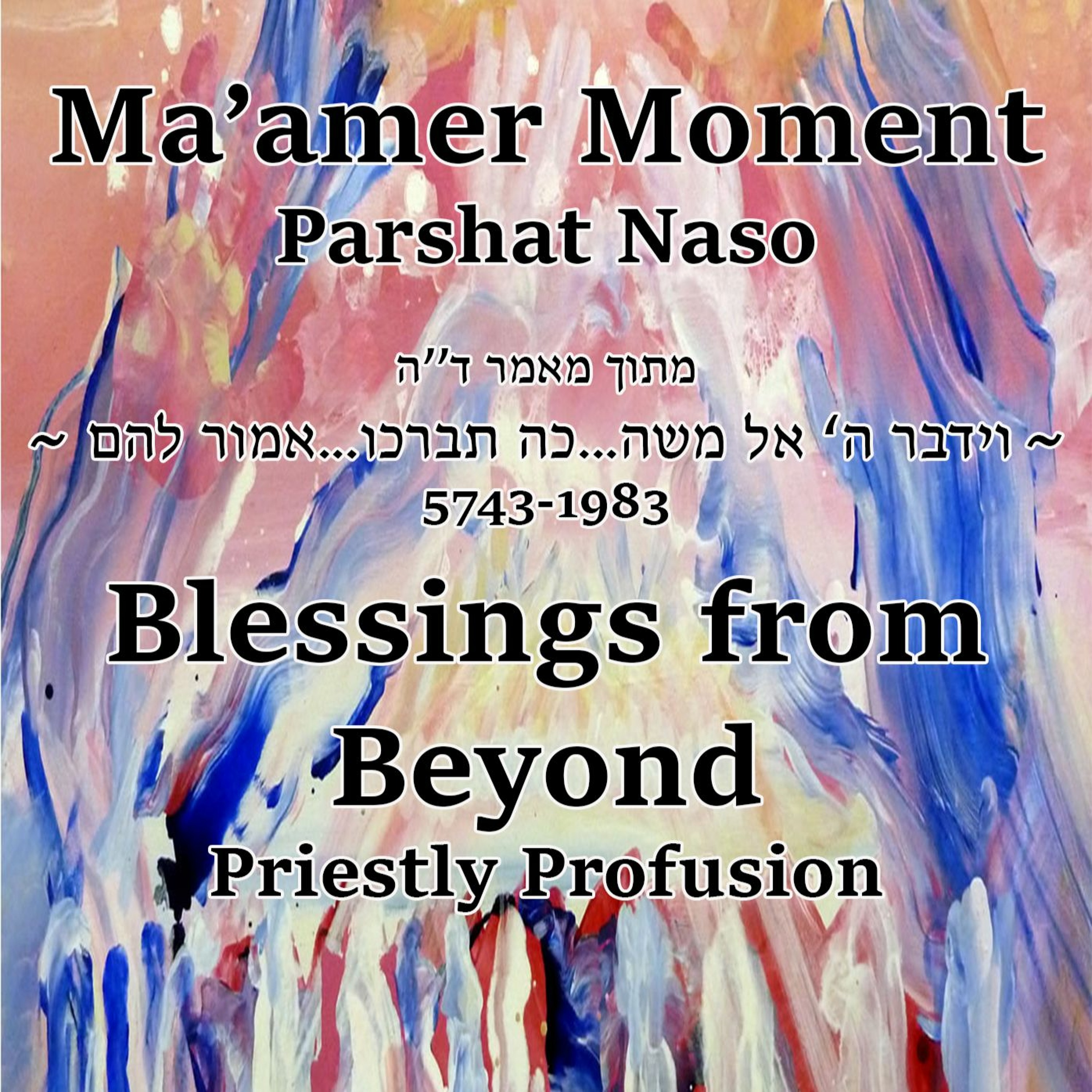 Blessings from Beyond —Priestly Profusion