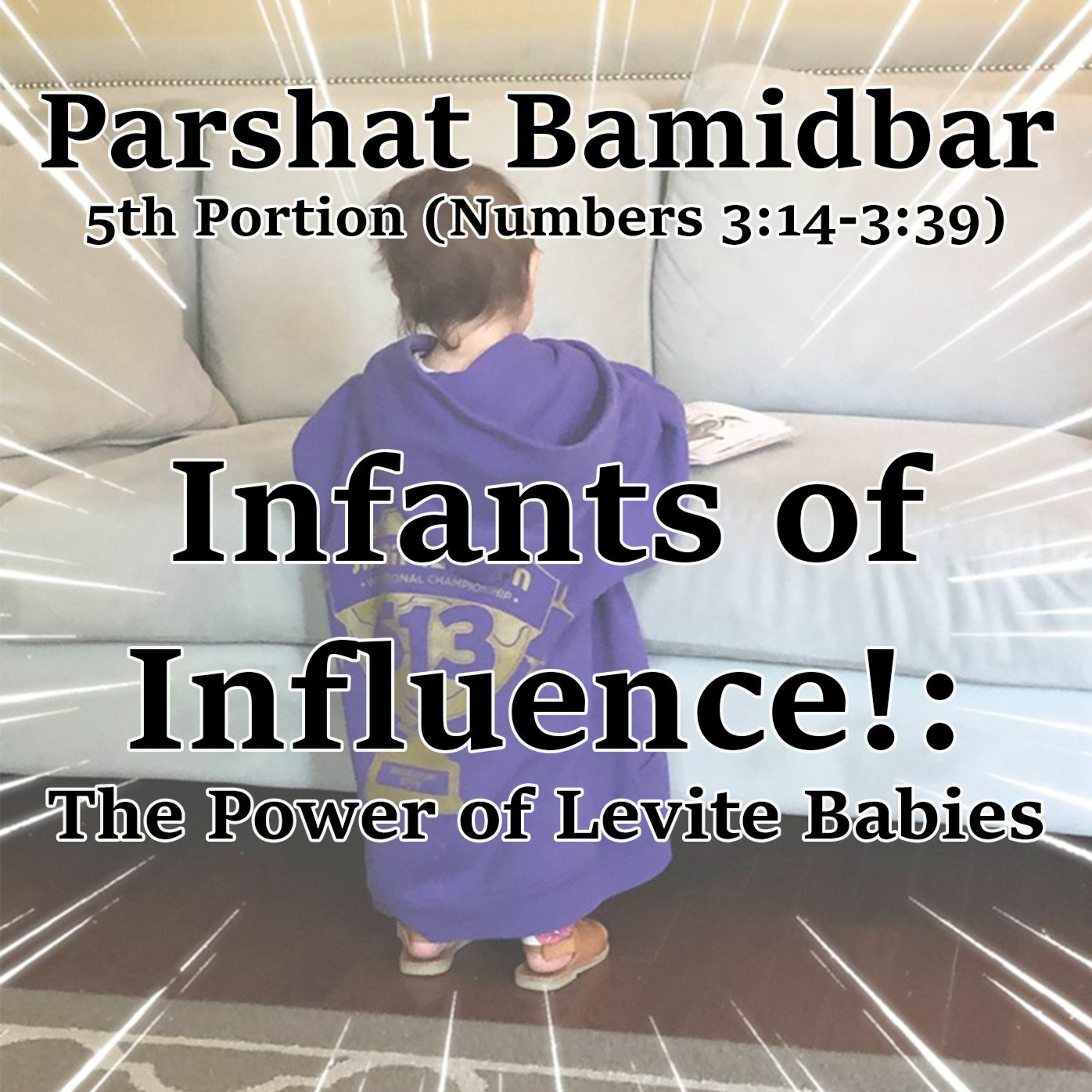 Infants of Influence! The Power of Levite Babies