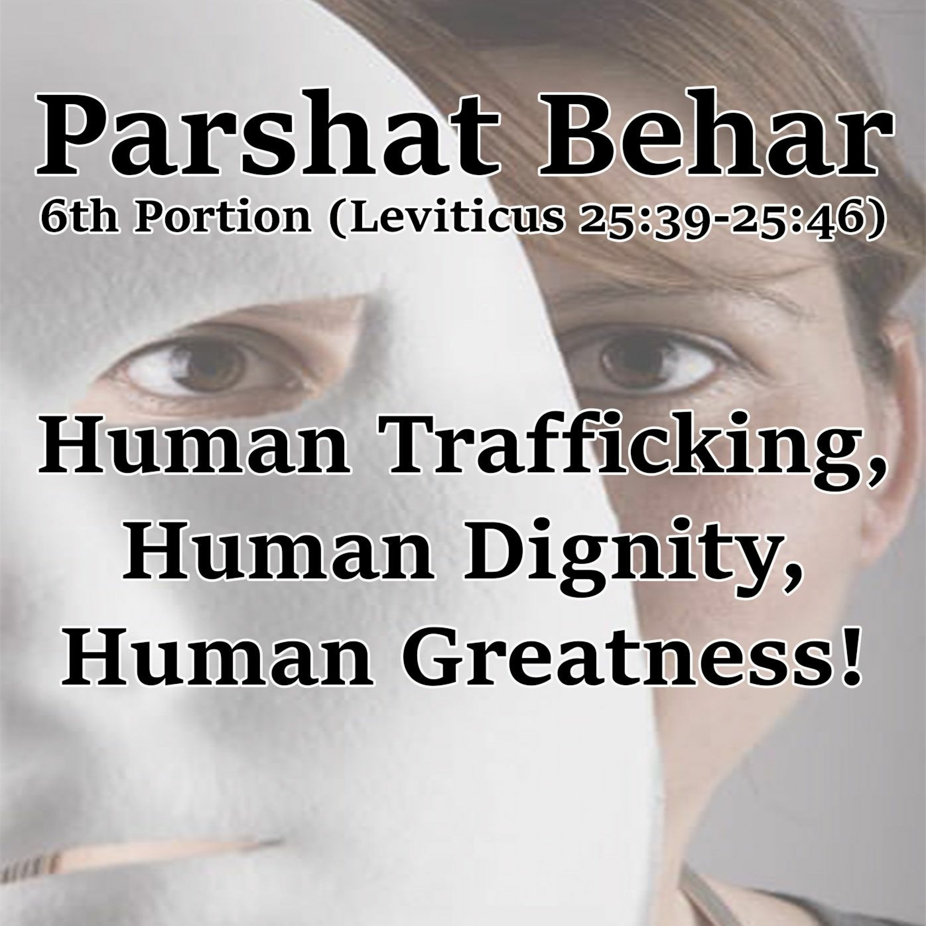 Human Trafficking, Human Dignity, Human Greatness!