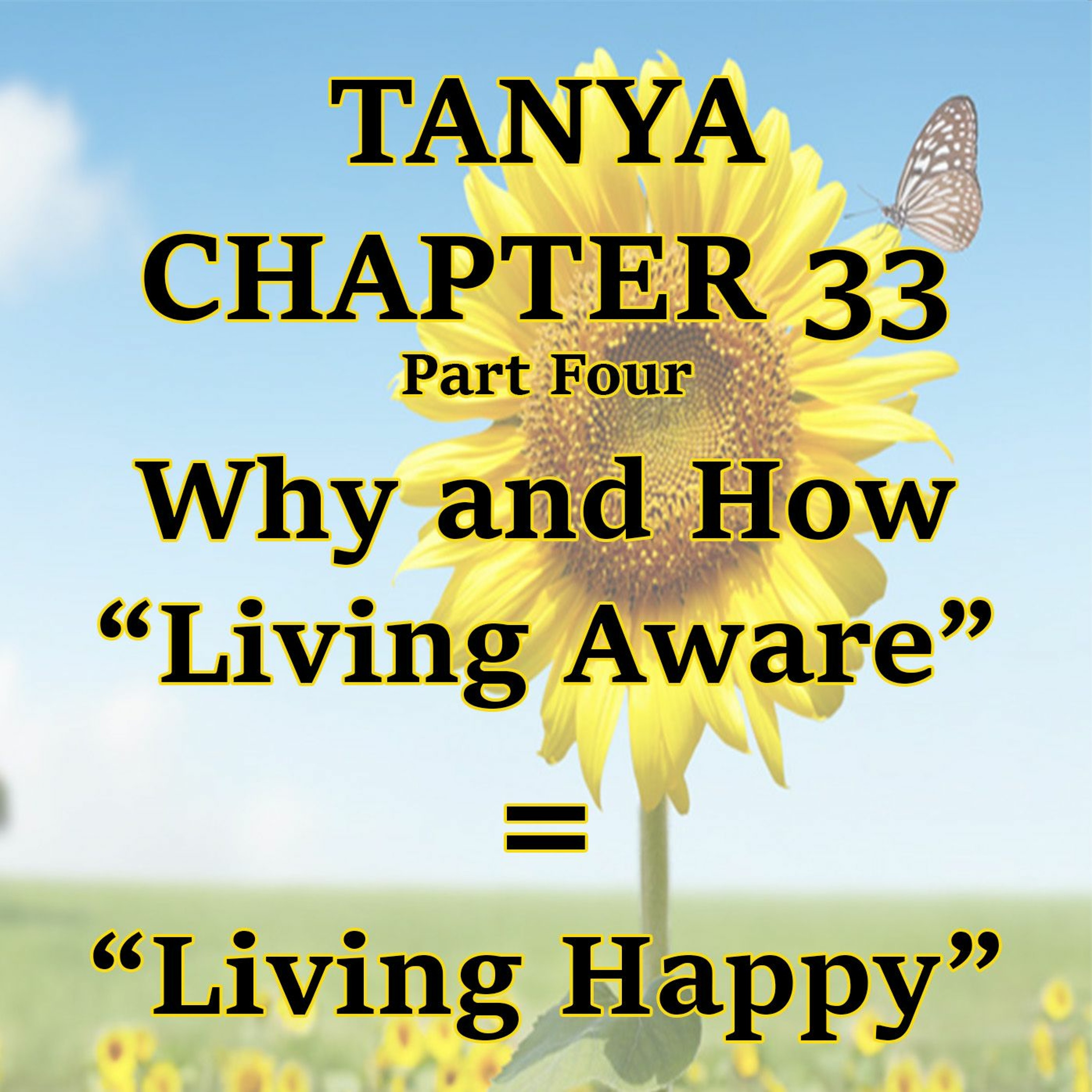 Why and How  “Living Aware” = “Living Happy”