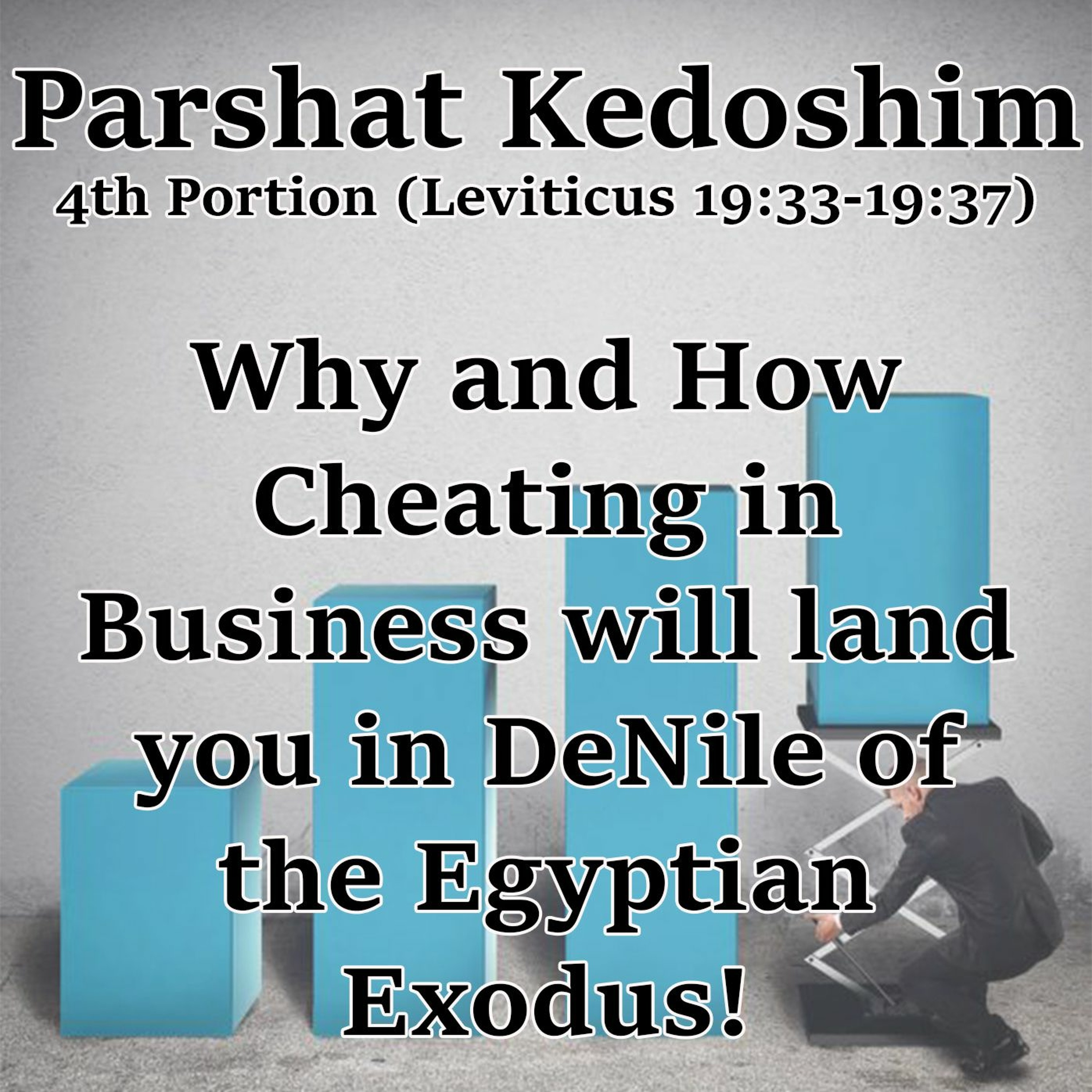 Why and How Cheating in Business will land you in DeNile of the Egyptian Exodus!