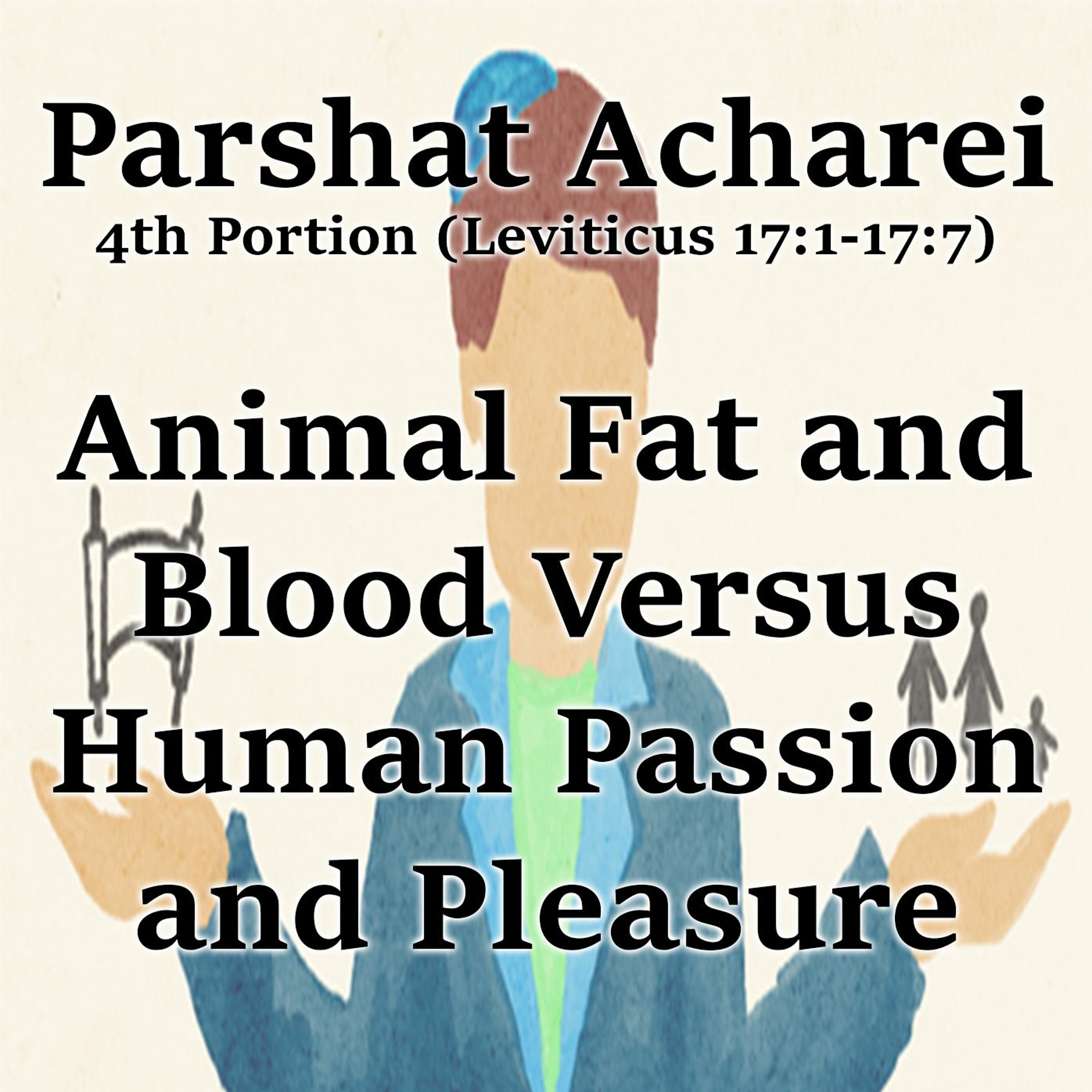 Animal Fat and Blood Versus Human Passion and Pleasure