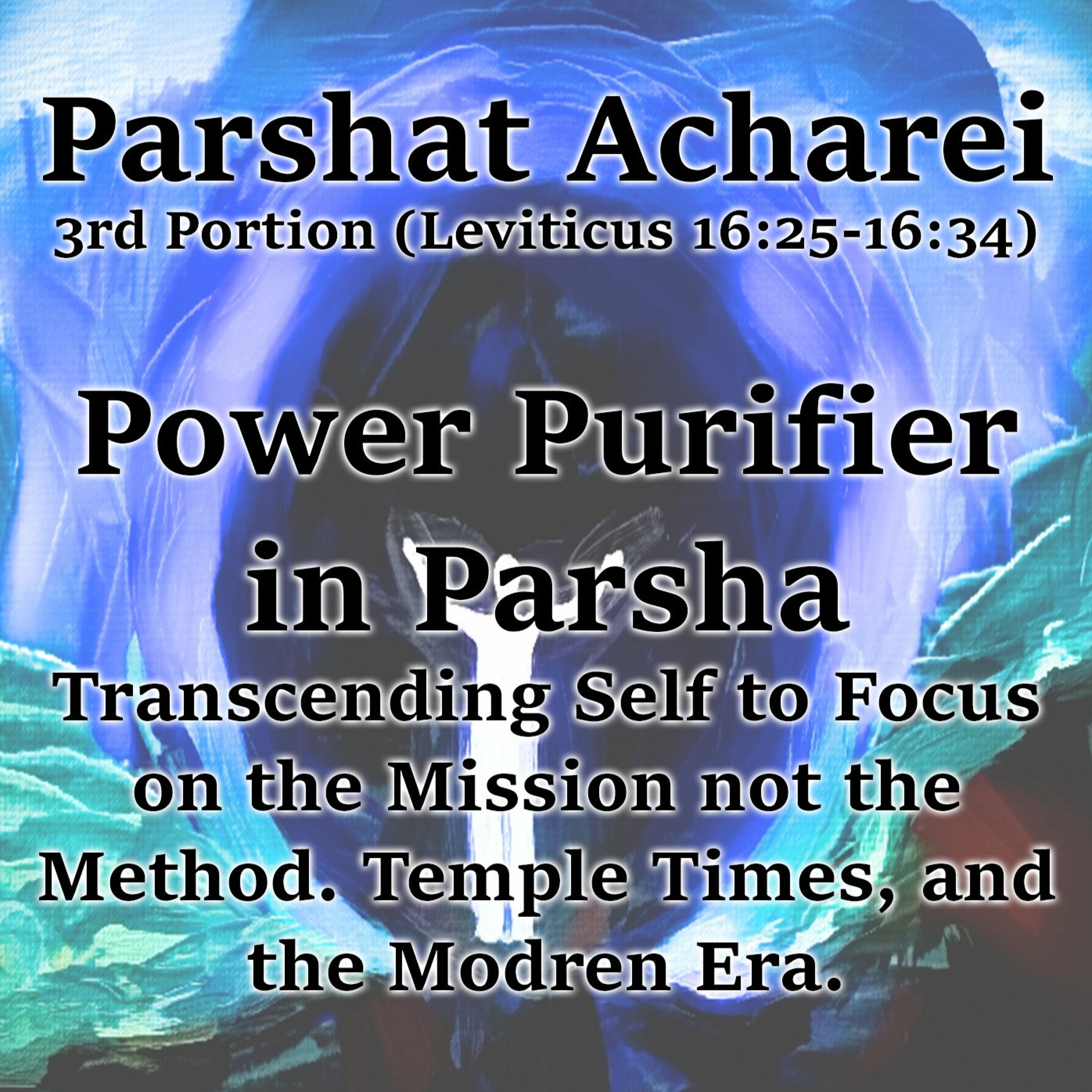 Power Purifier in Parsha