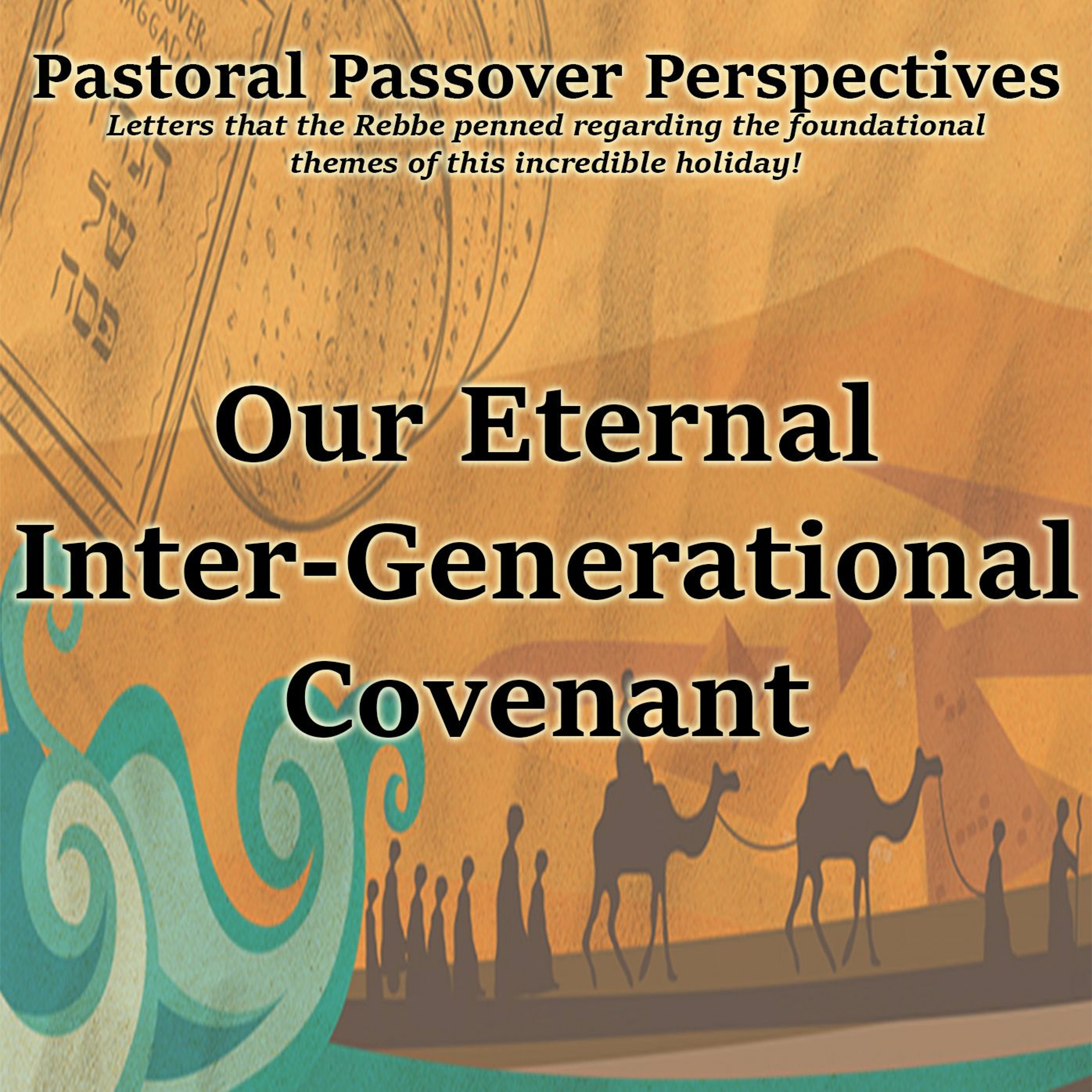 Pastoral Passover III - Our Eternal Inter-Generational Covenant