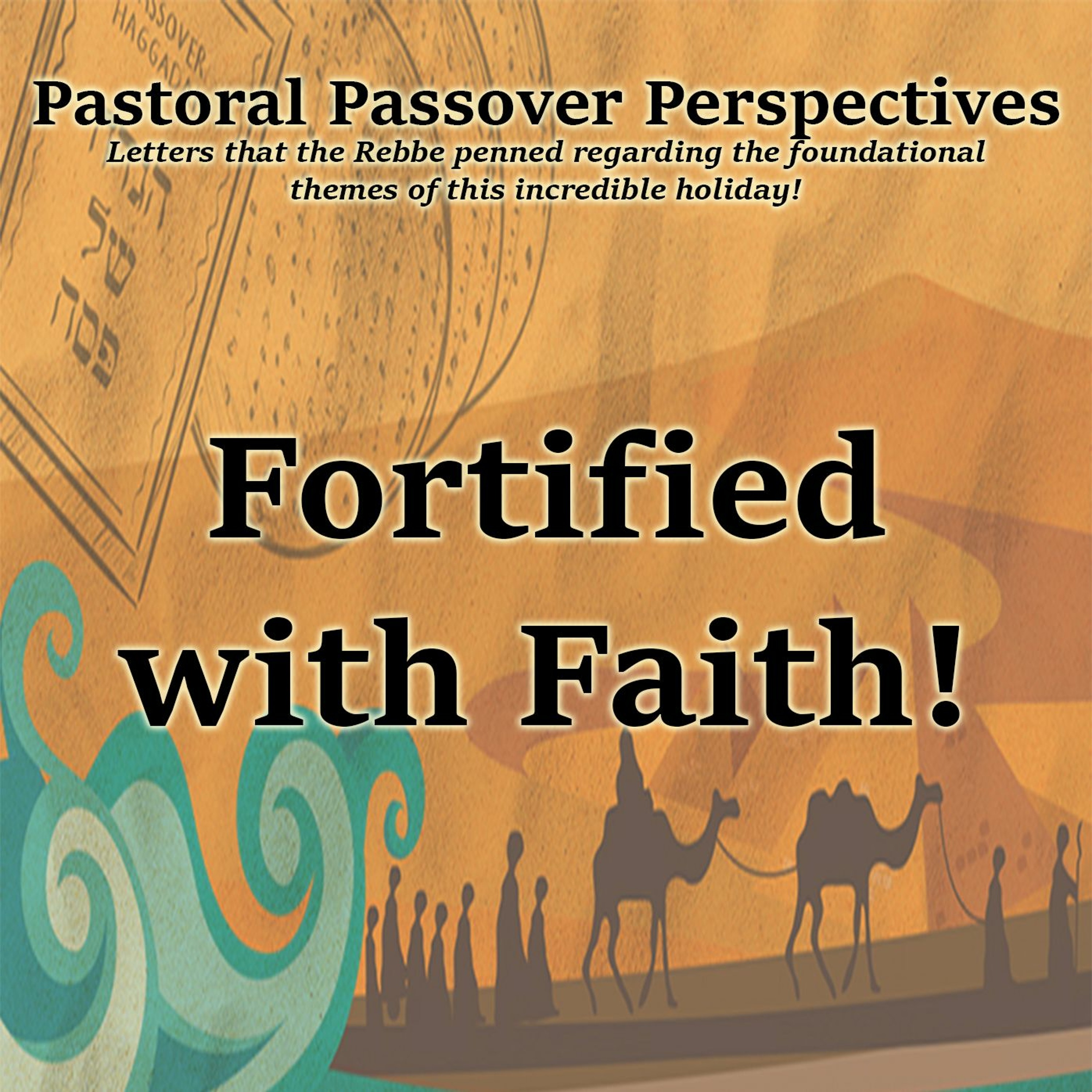 Pastoral Passover II - Fortified with Faith!
