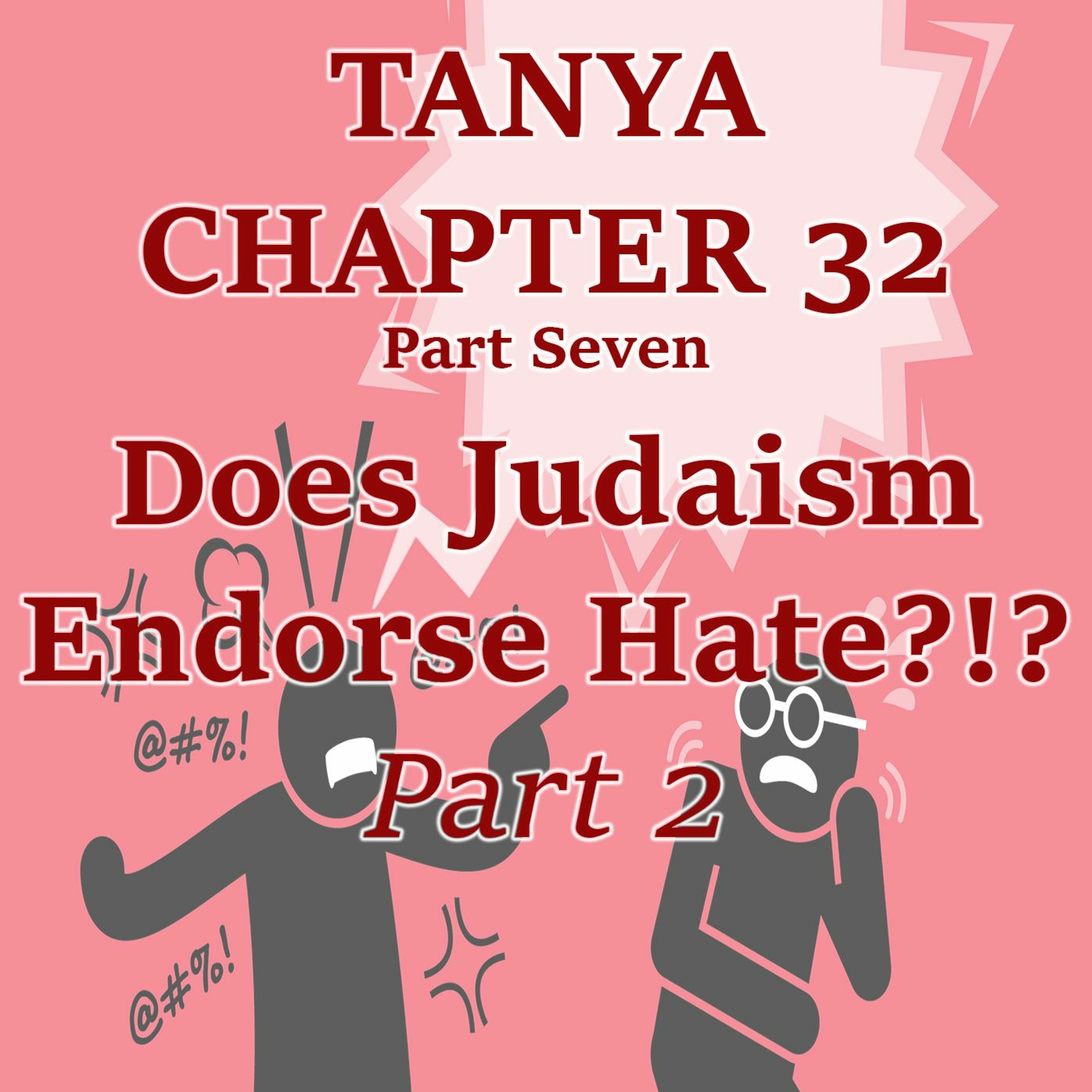 Does Judaism endorse Hate?!?
