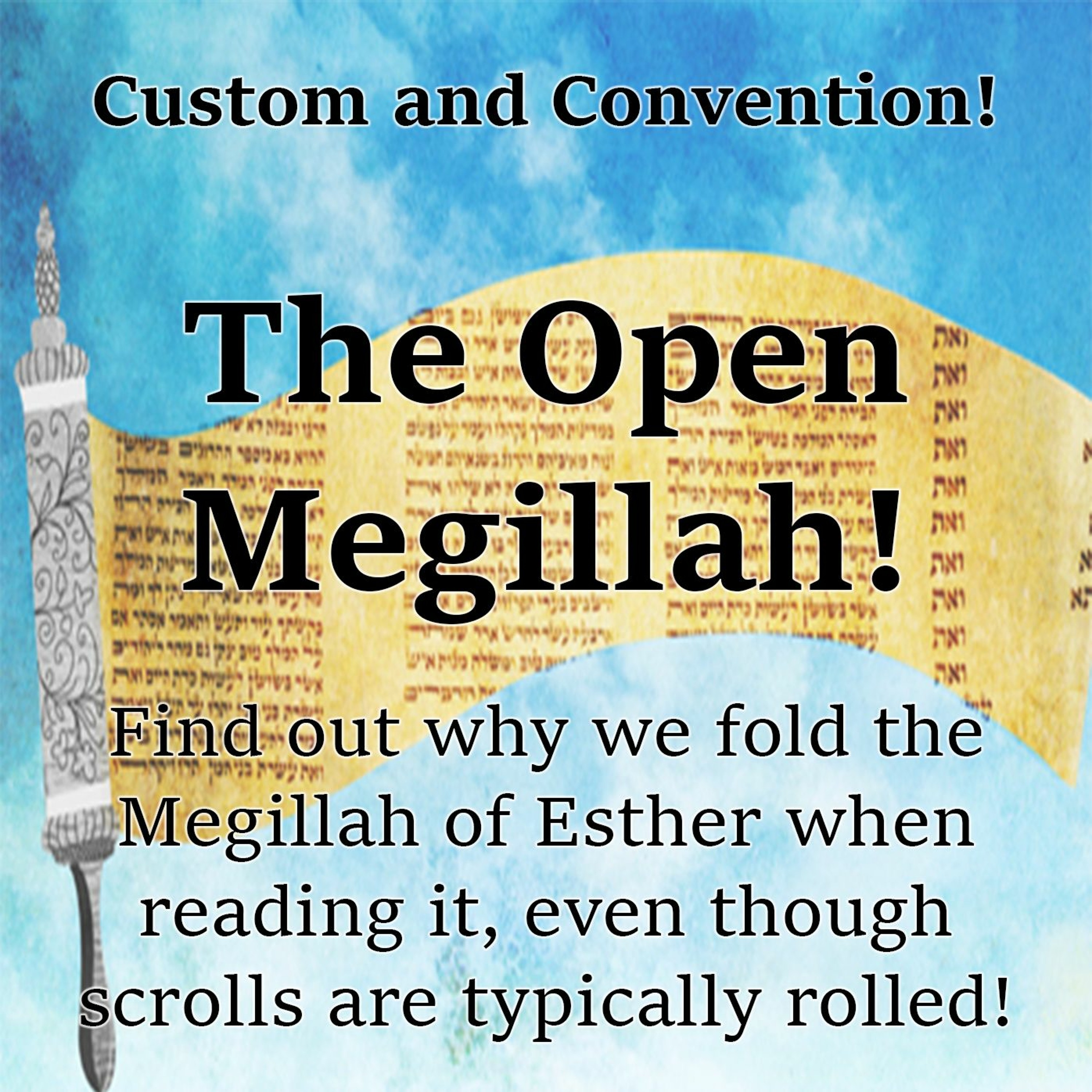 The Open Megillah!