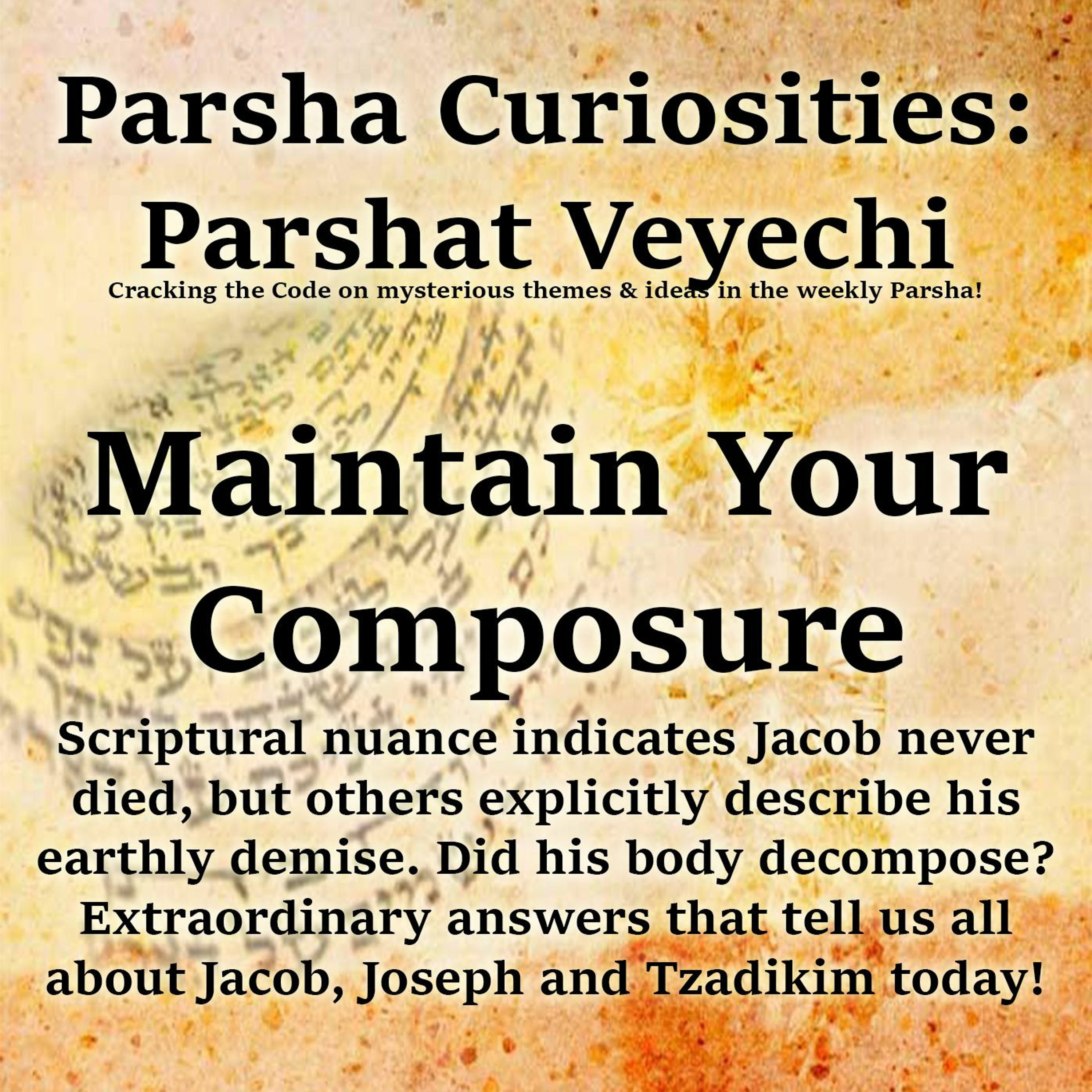 Parashat Veyechi: Maintain Your Composure