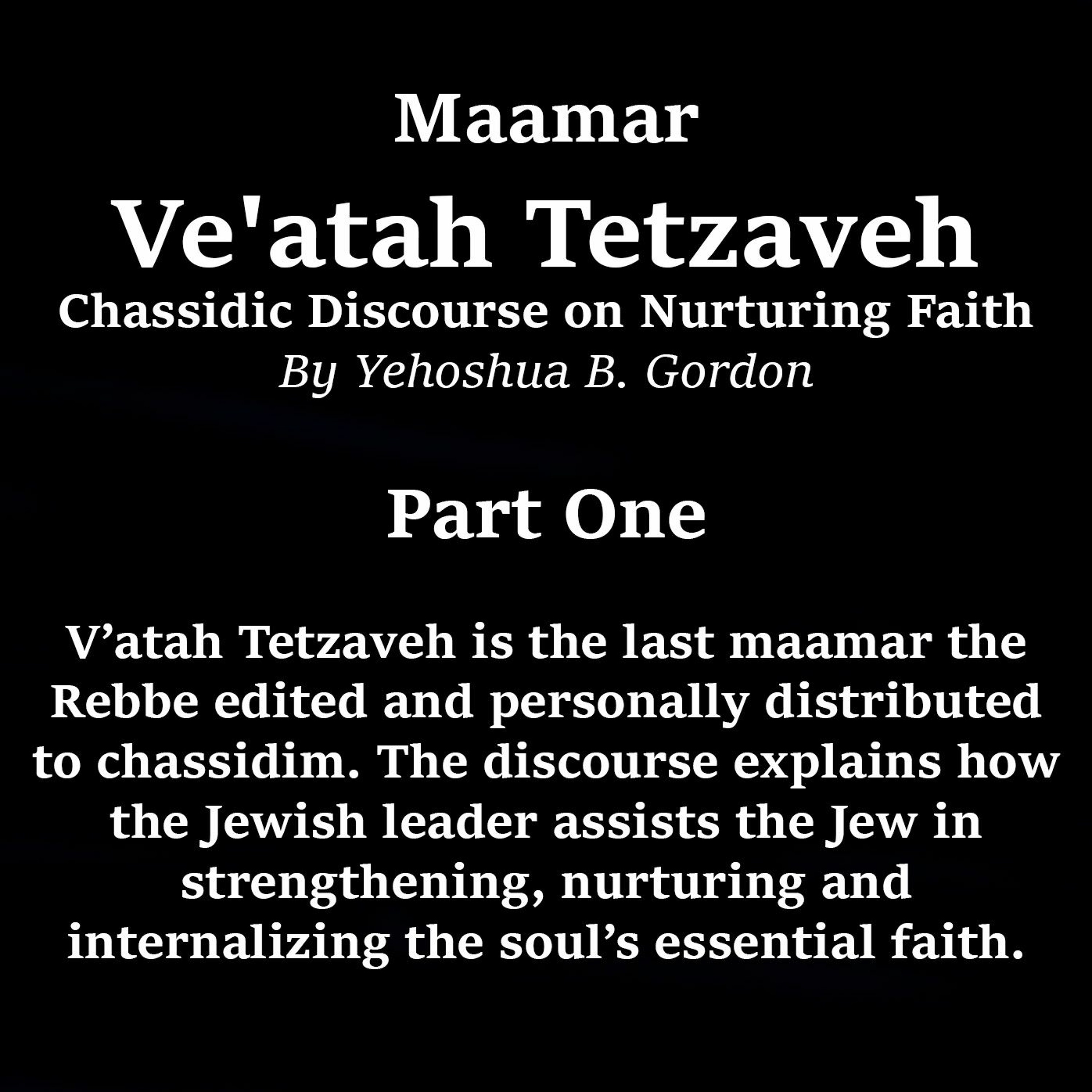 Maamar Ve'atah Tetzaveh, Part 1