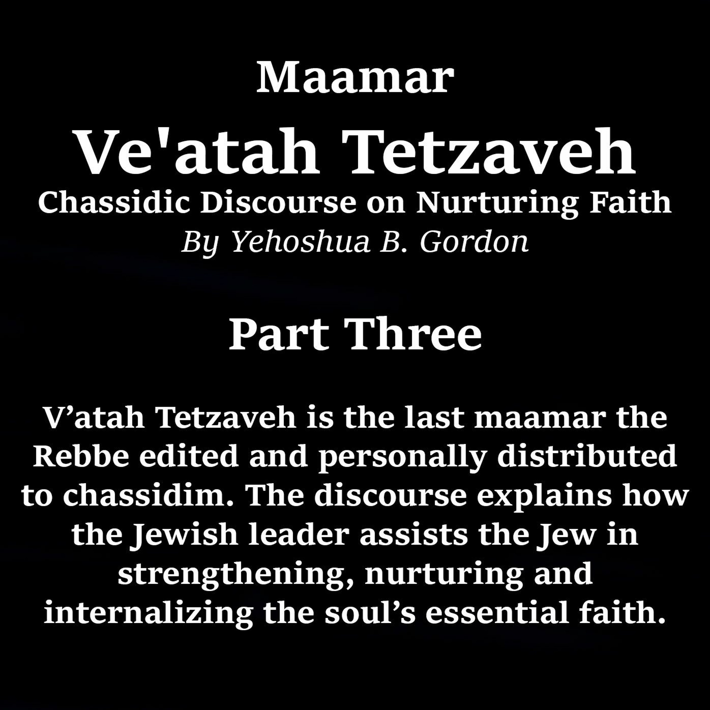 Maamar Ve'atah Tetzaveh, Part 3