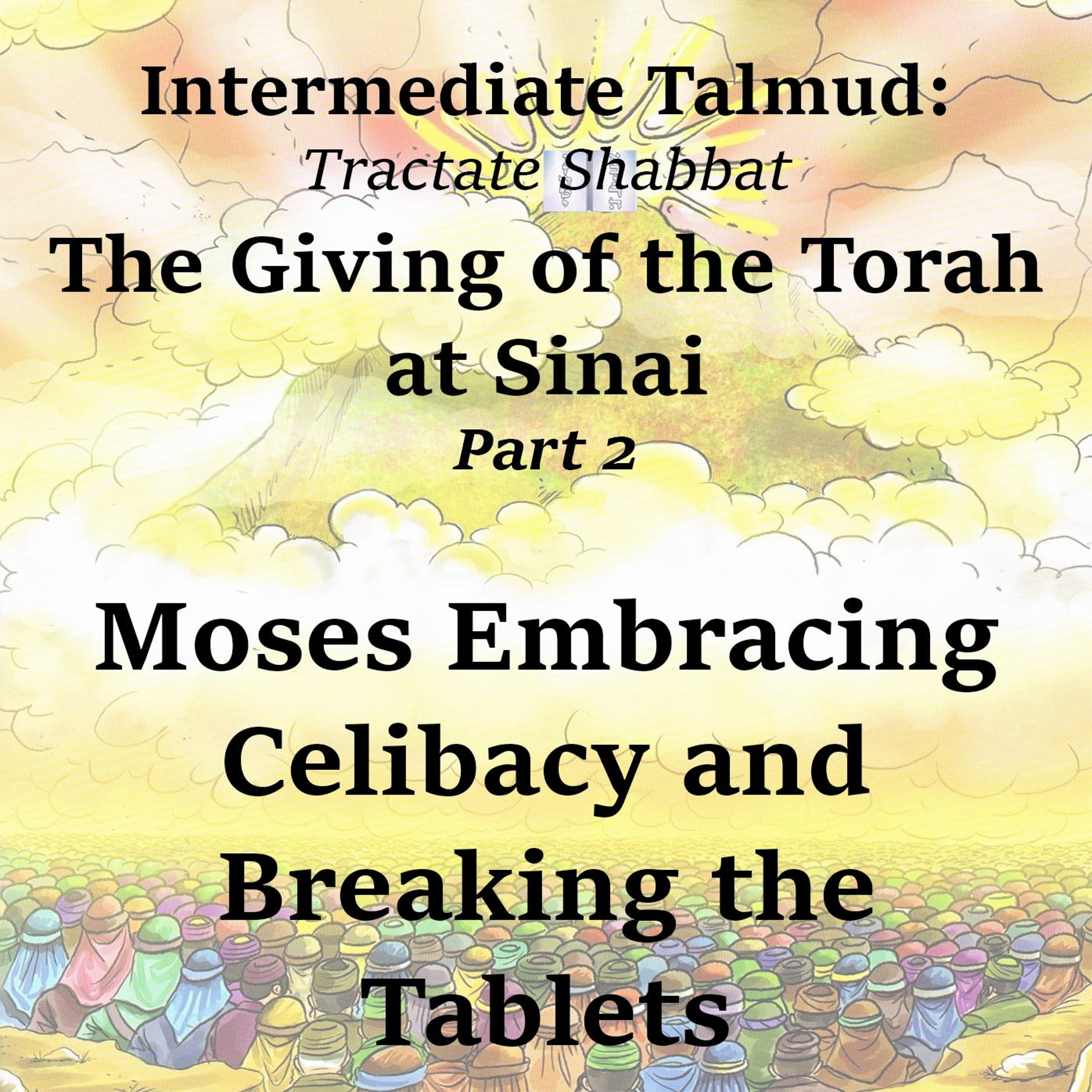 Moses Embracing Celibacy and Breaking the Tablets