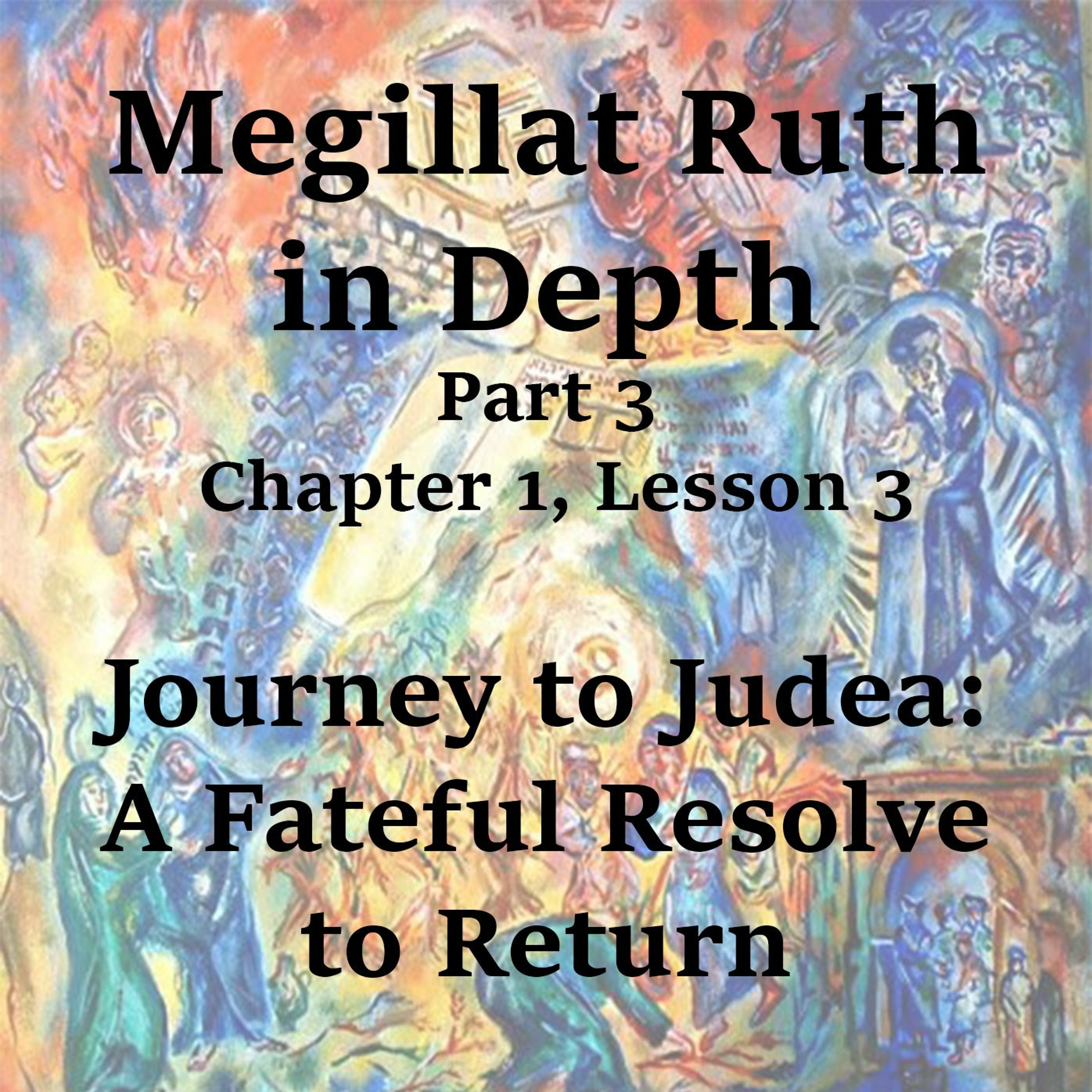 Journey to Judea: A Fateful Resolve to Return