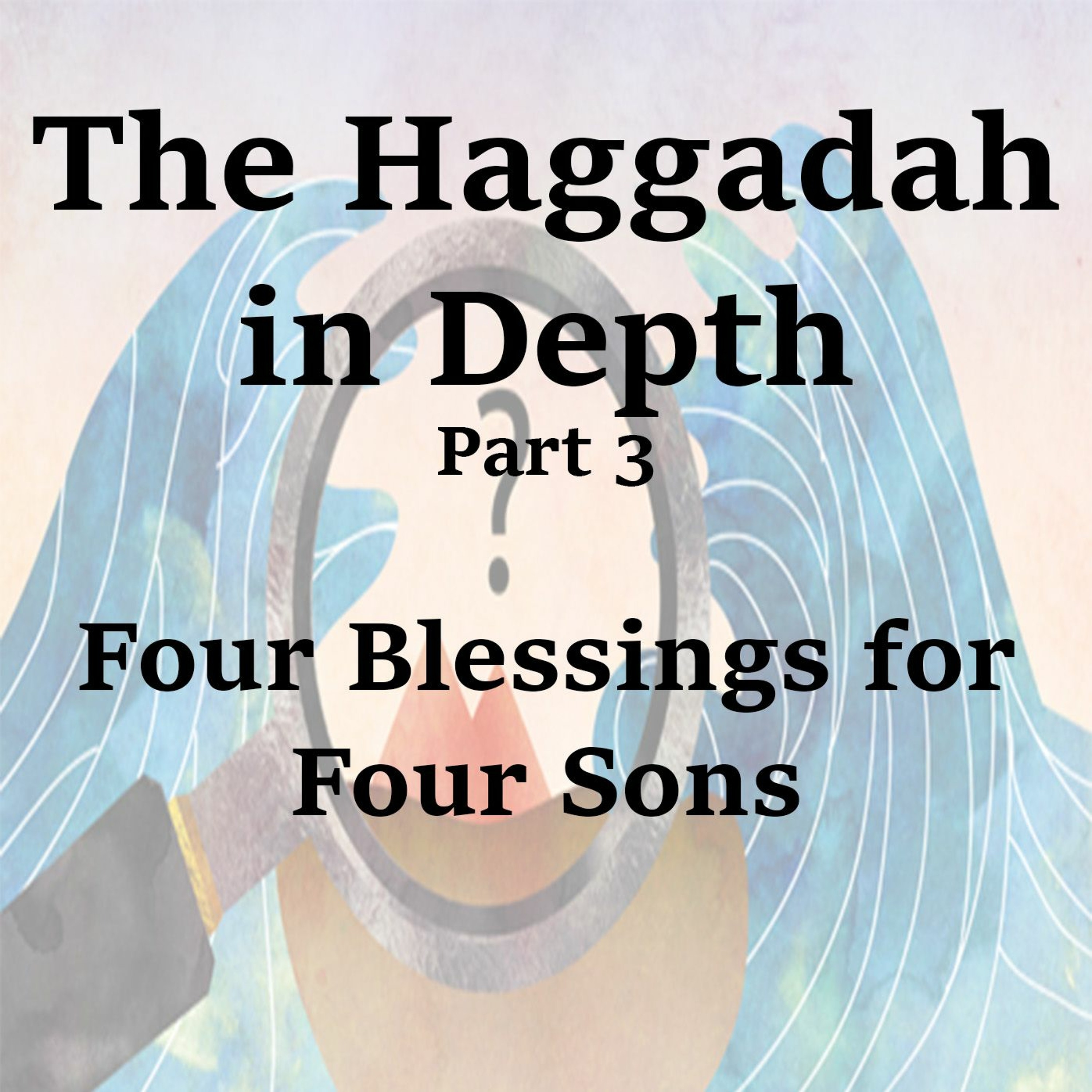 Four Blessings for Four Sons