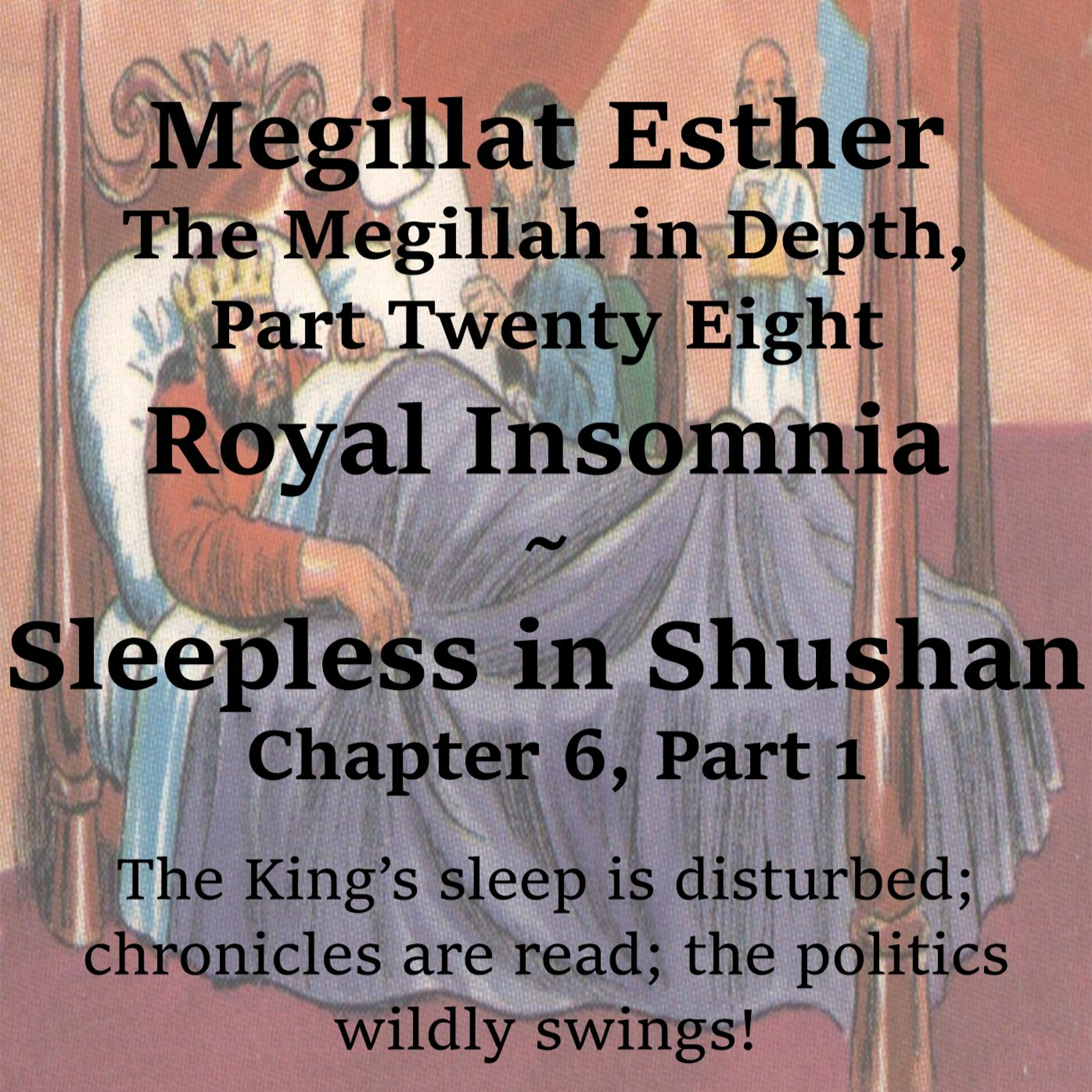 Royal Insomnia ~ Sleepless in Shushan