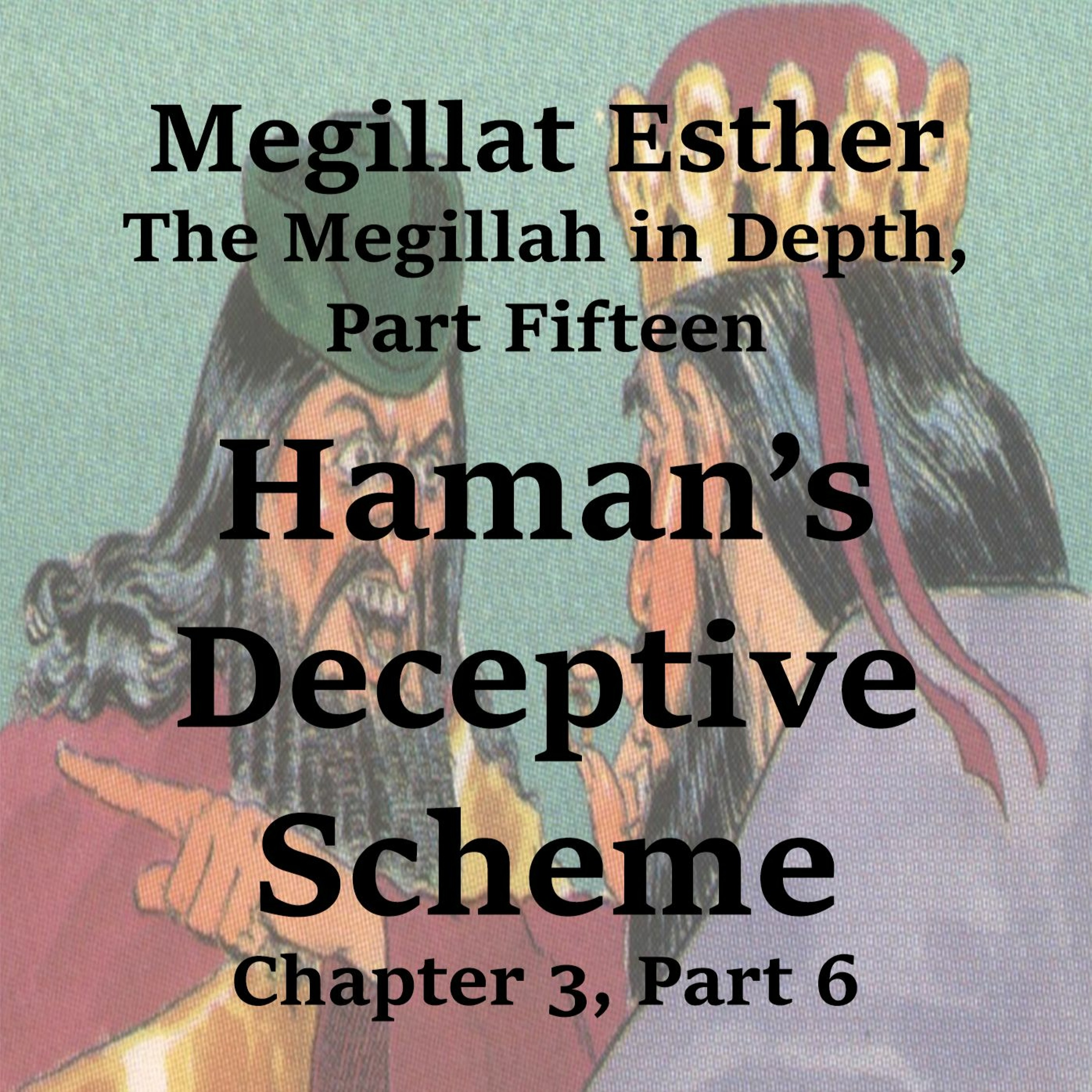 Haman’s Deceptive Scheme