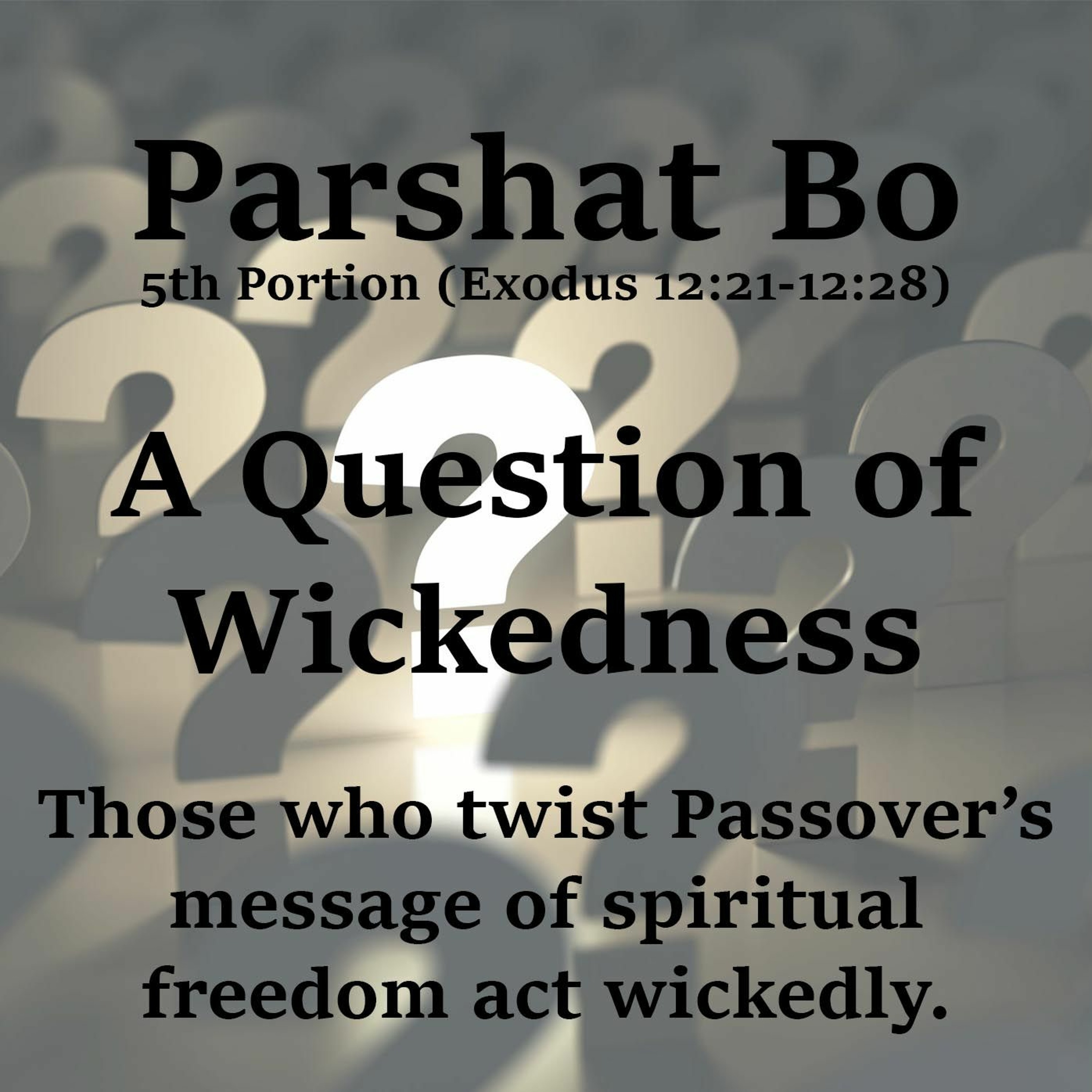 A Question of Wickedness