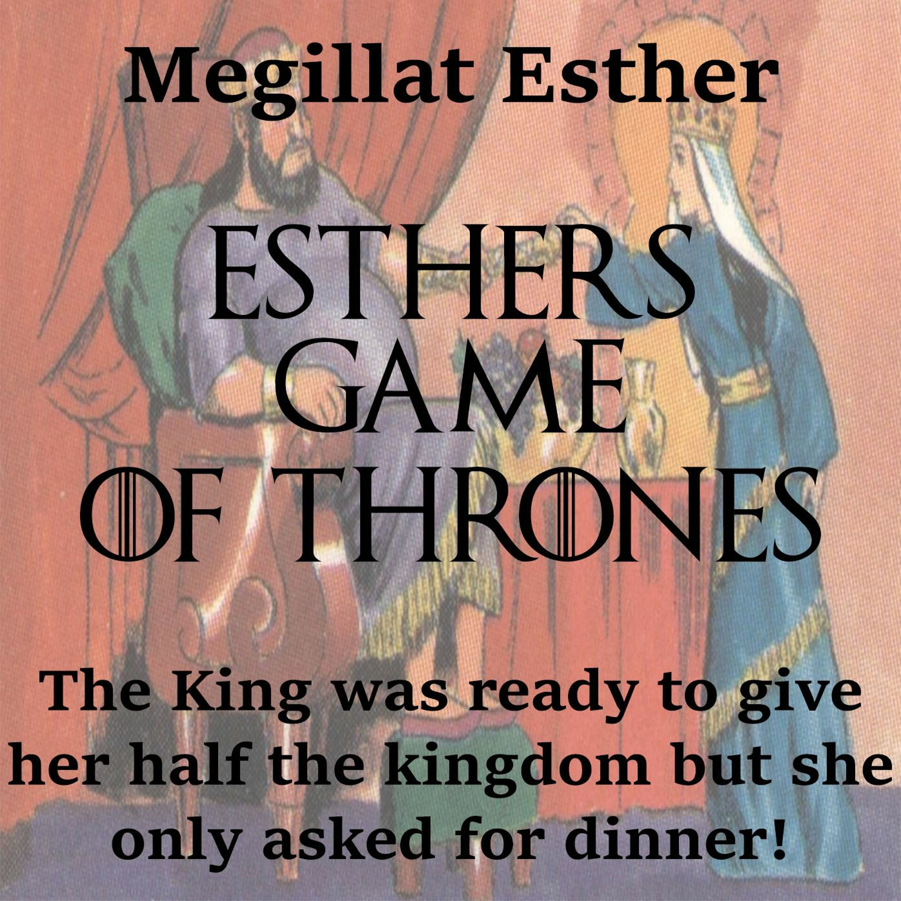 Esther’s Game Of Thrones