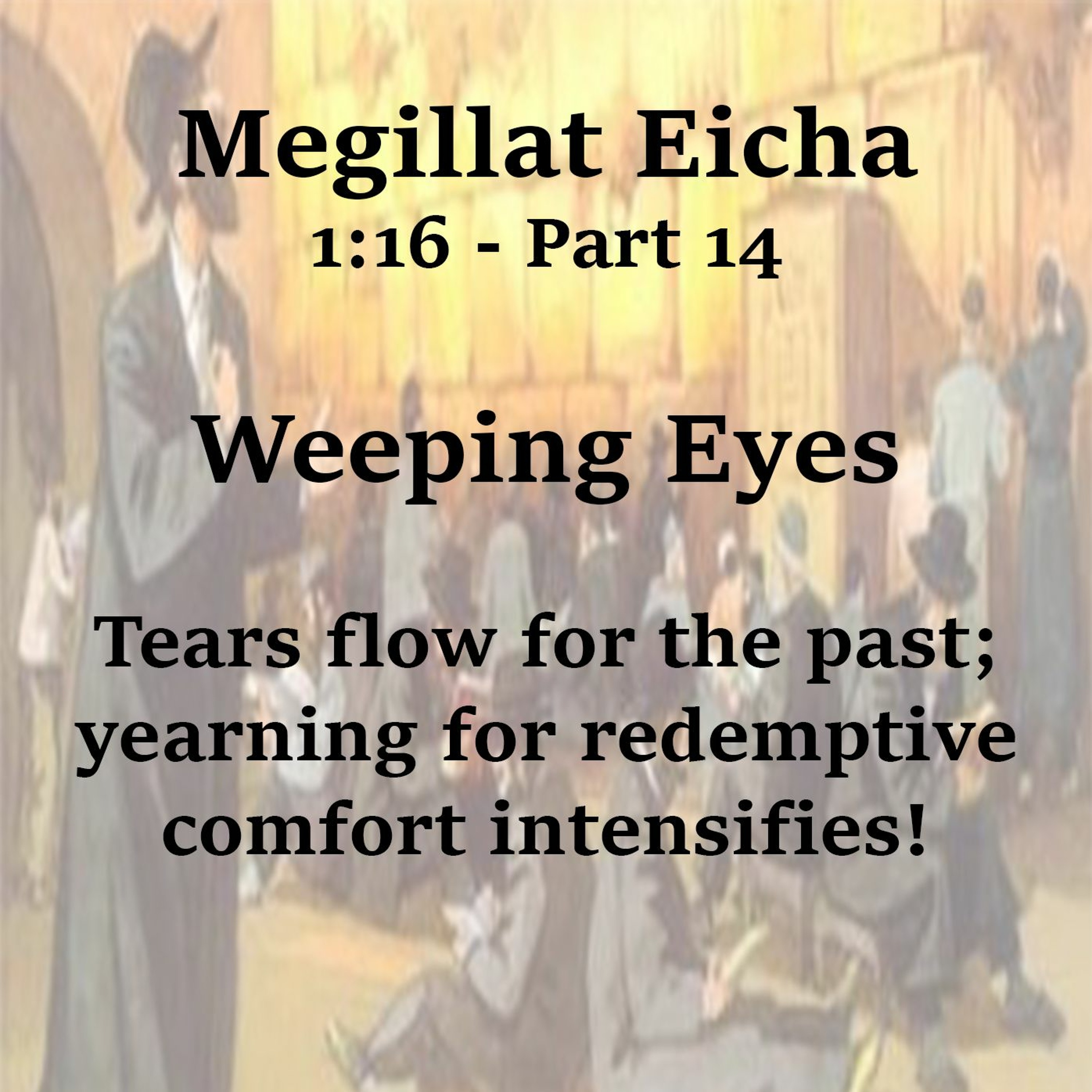 Weeping Eyes (PT14)