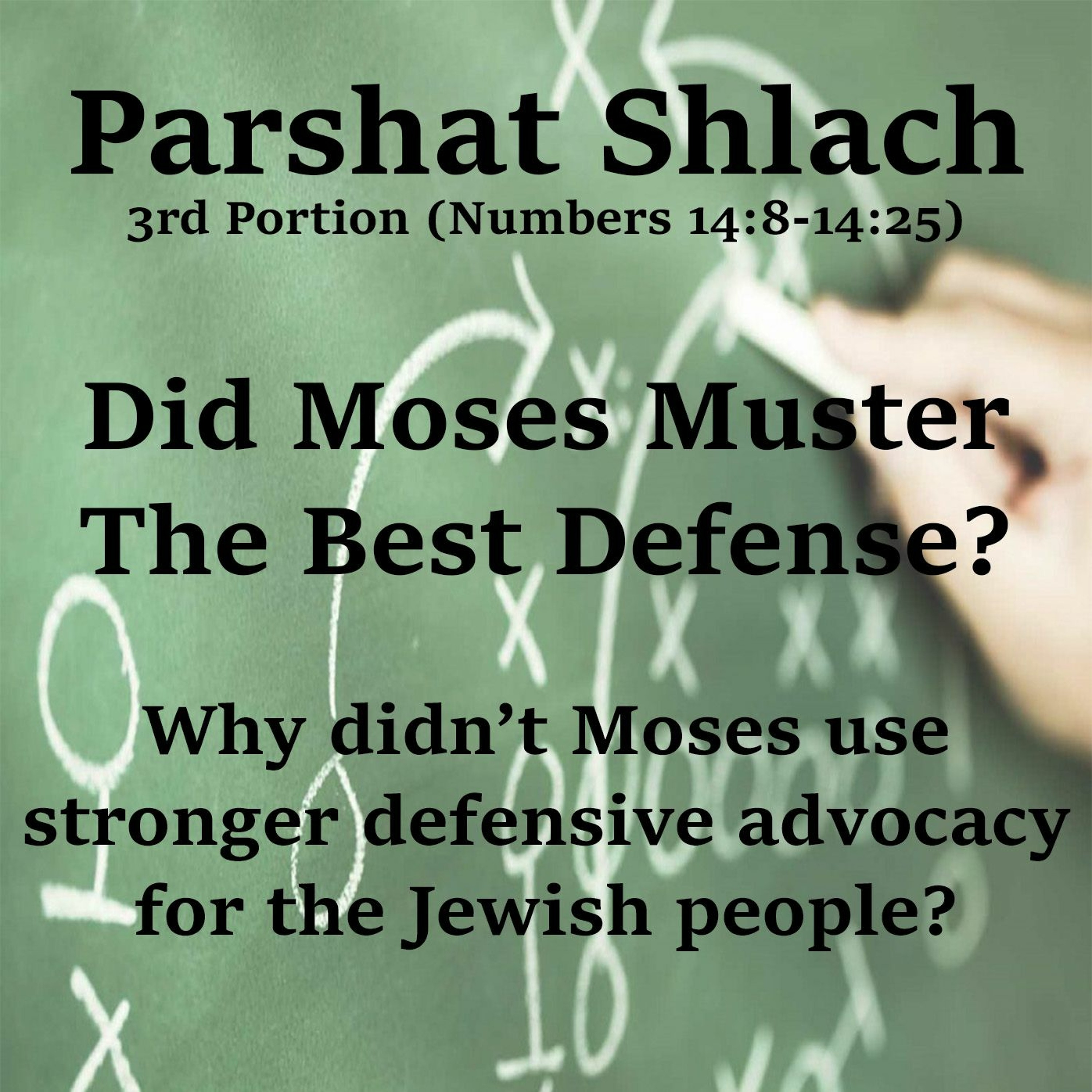 Did Moses Muster The Best Defense?