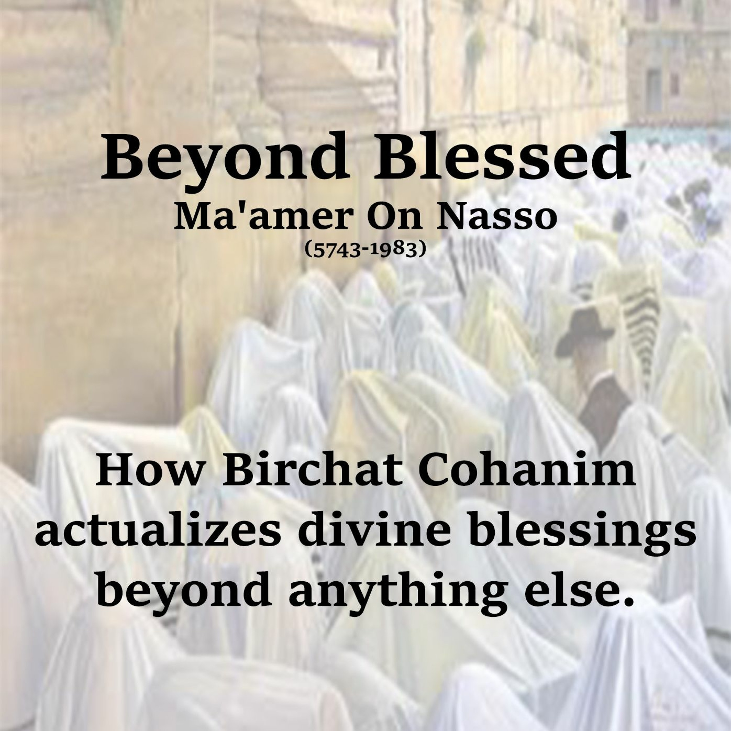 Beyond Blessed - Ma'amer On Nasso!
