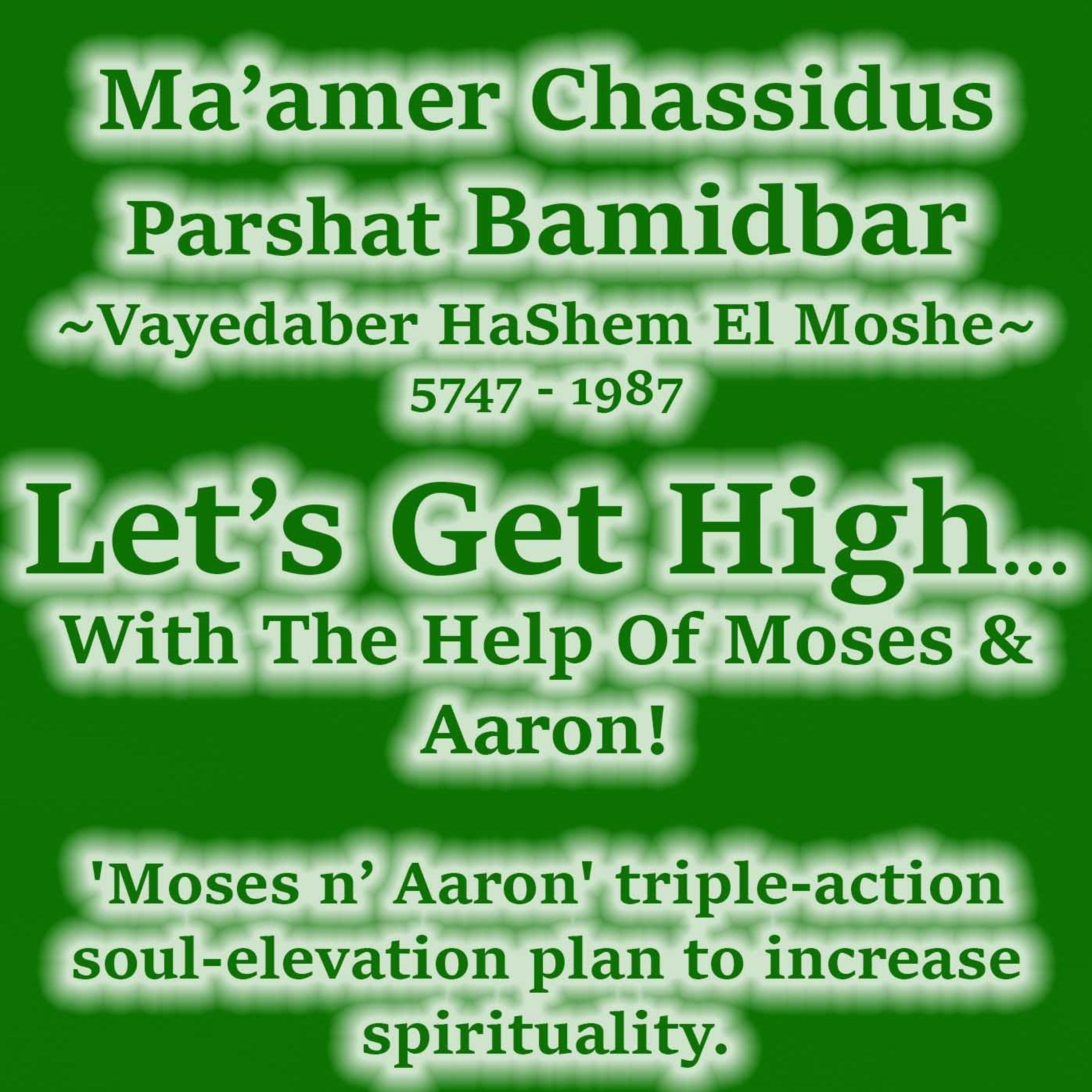 Let's Get High... With The Help Of Moses & Aaron!