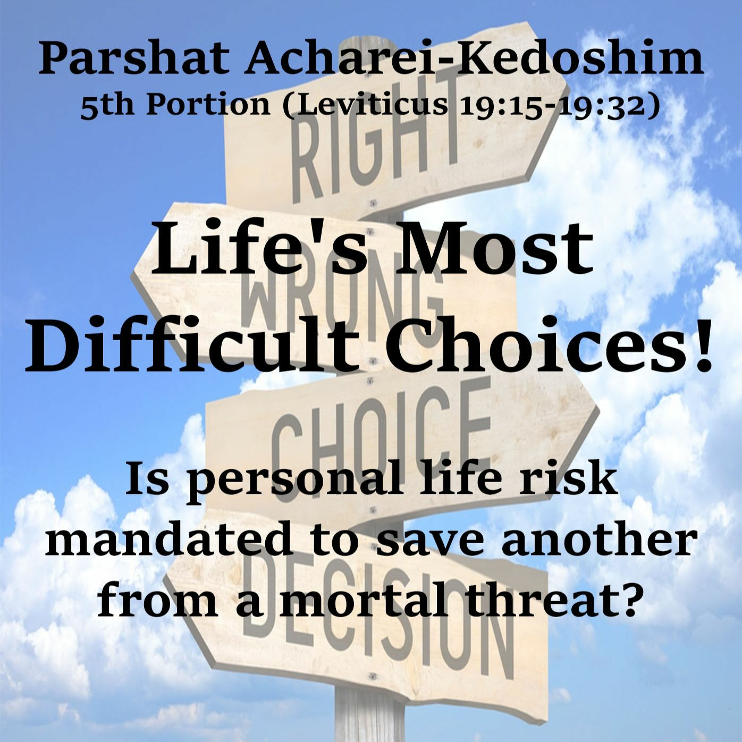 Life's Most Difficult Choices!