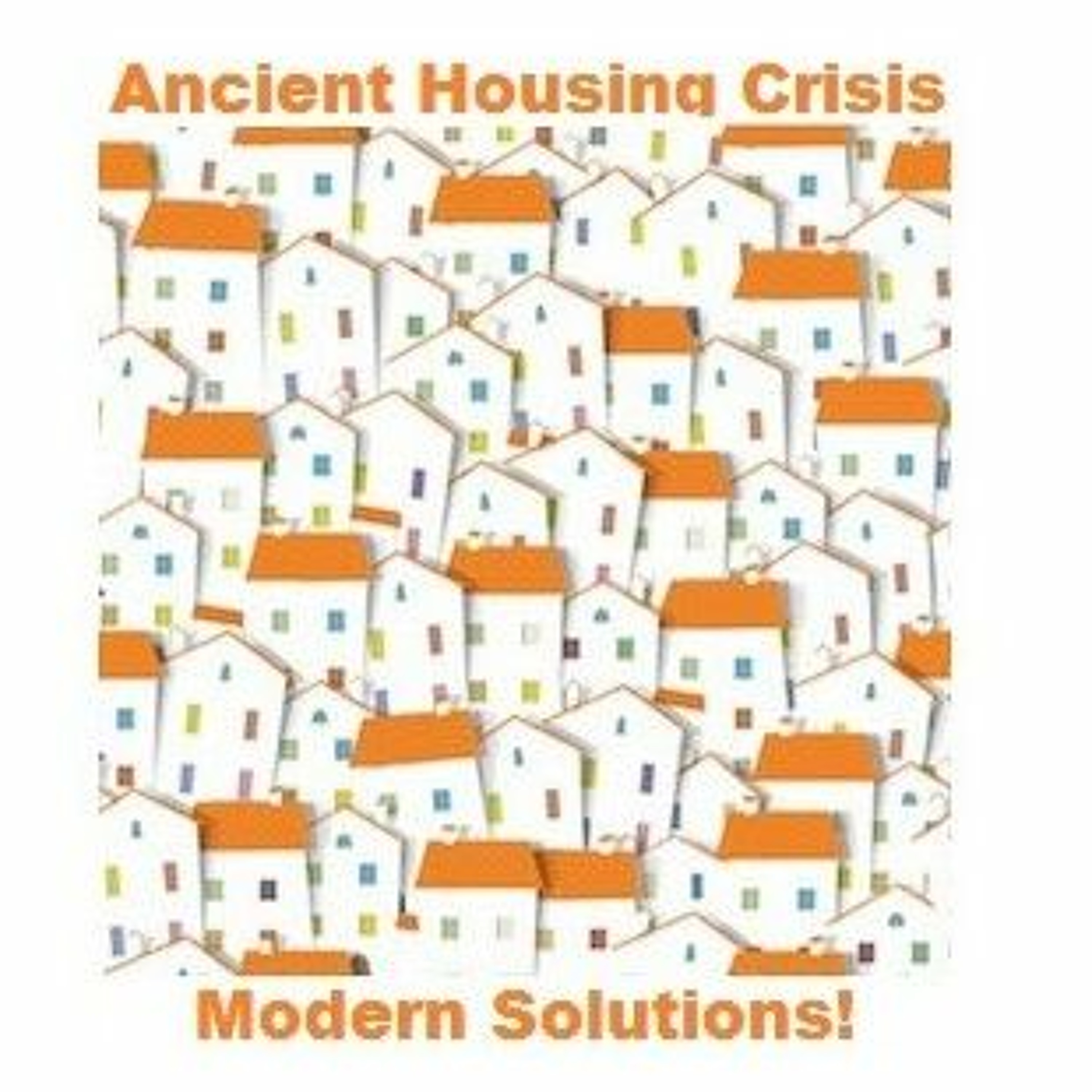Ancient Housing Crisis: Modern Solutions!