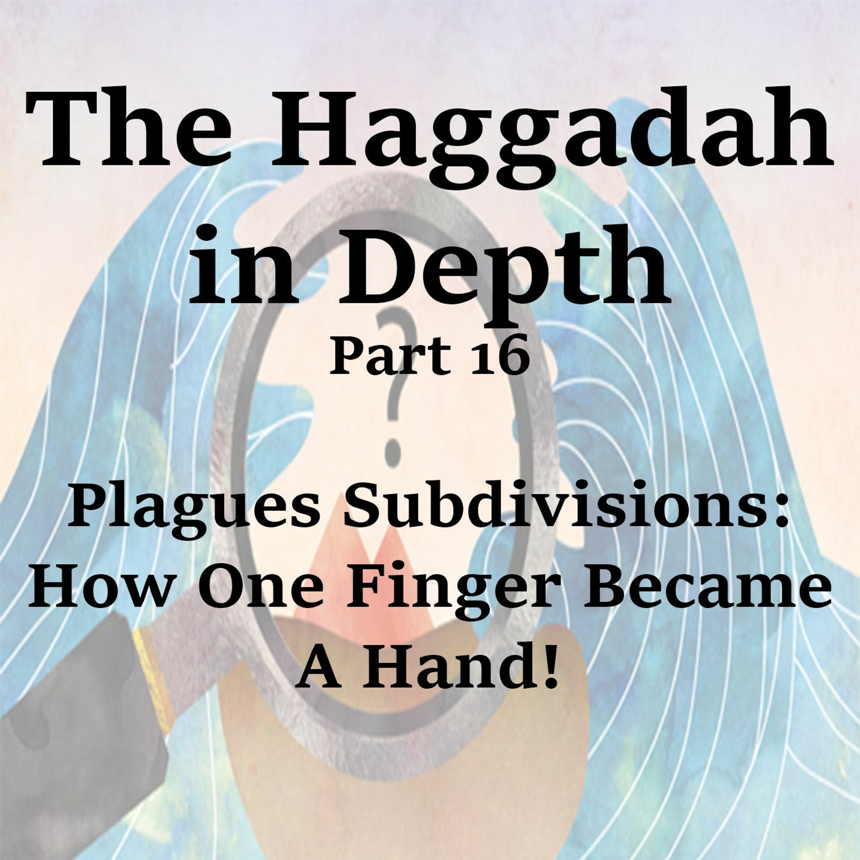 Plagues Subdivisions: How One Finger Became A Hand!