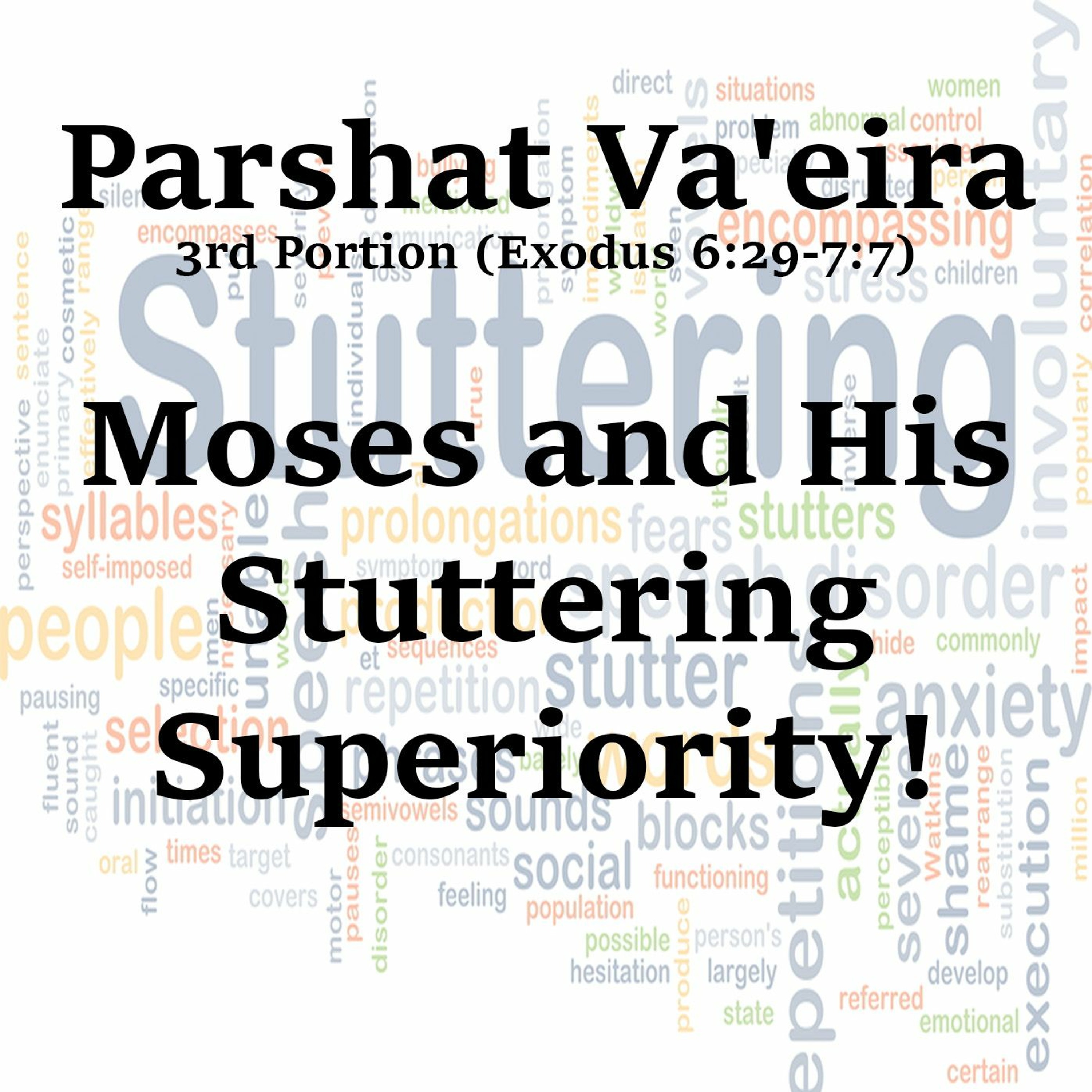 Moses and His Stuttering Superiority!