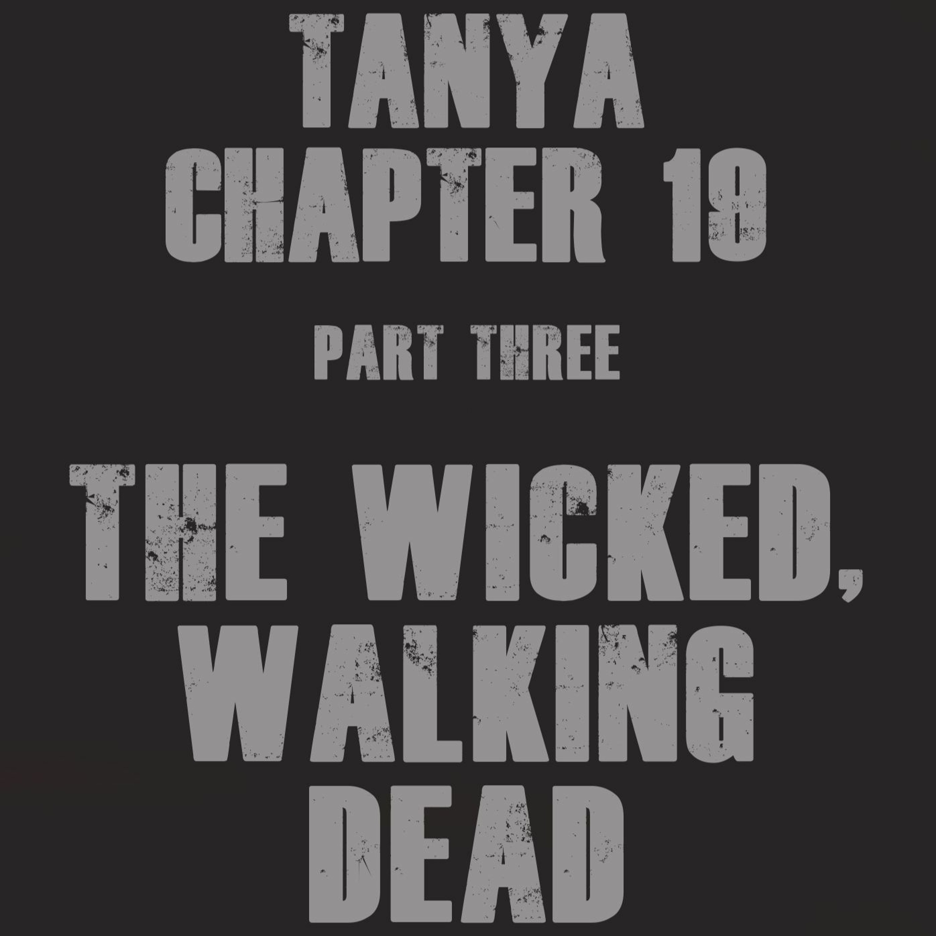 The Wicked, Walking Dead...