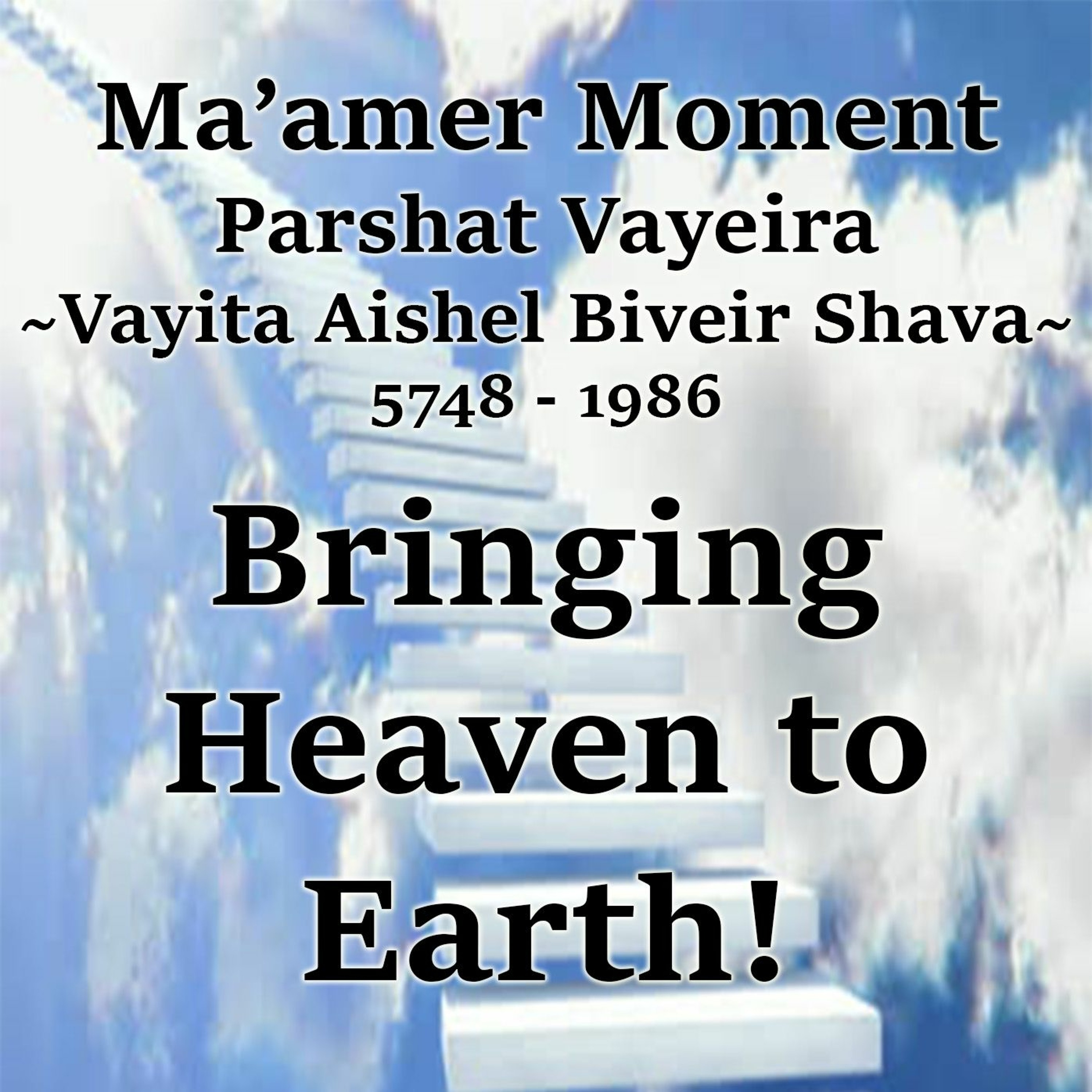 Bringing Heaven to Earth!