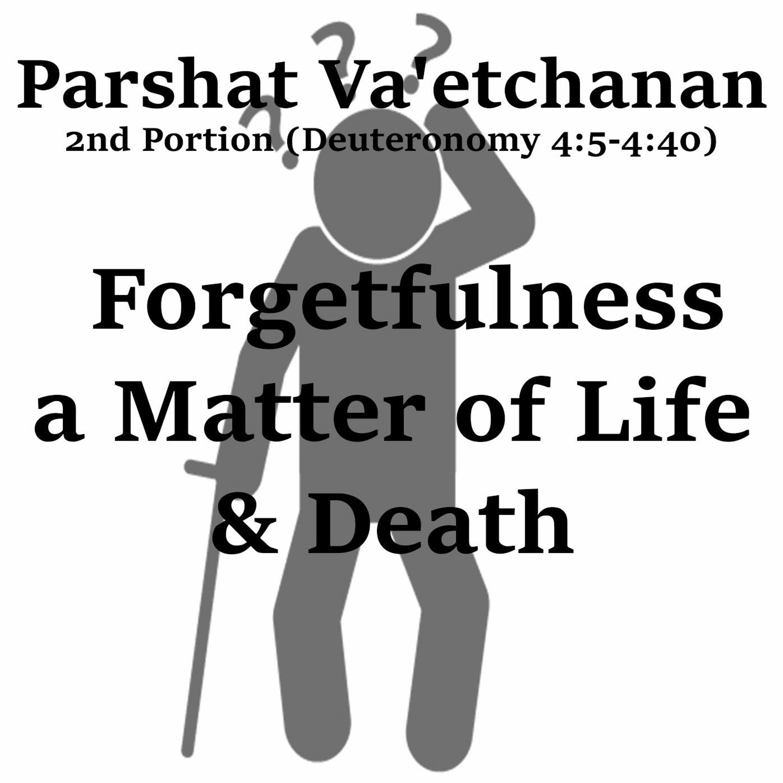 Forgetfulness a Matter of Life & Death