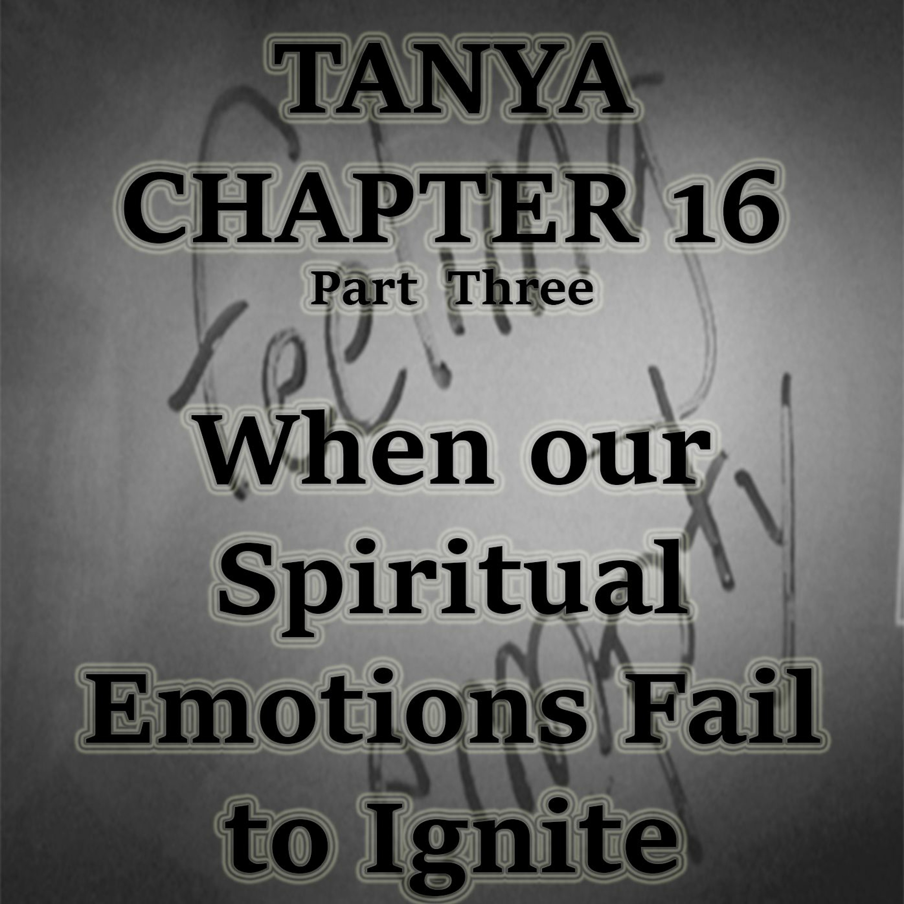 When our Spiritual Emotions Fail to Ignite