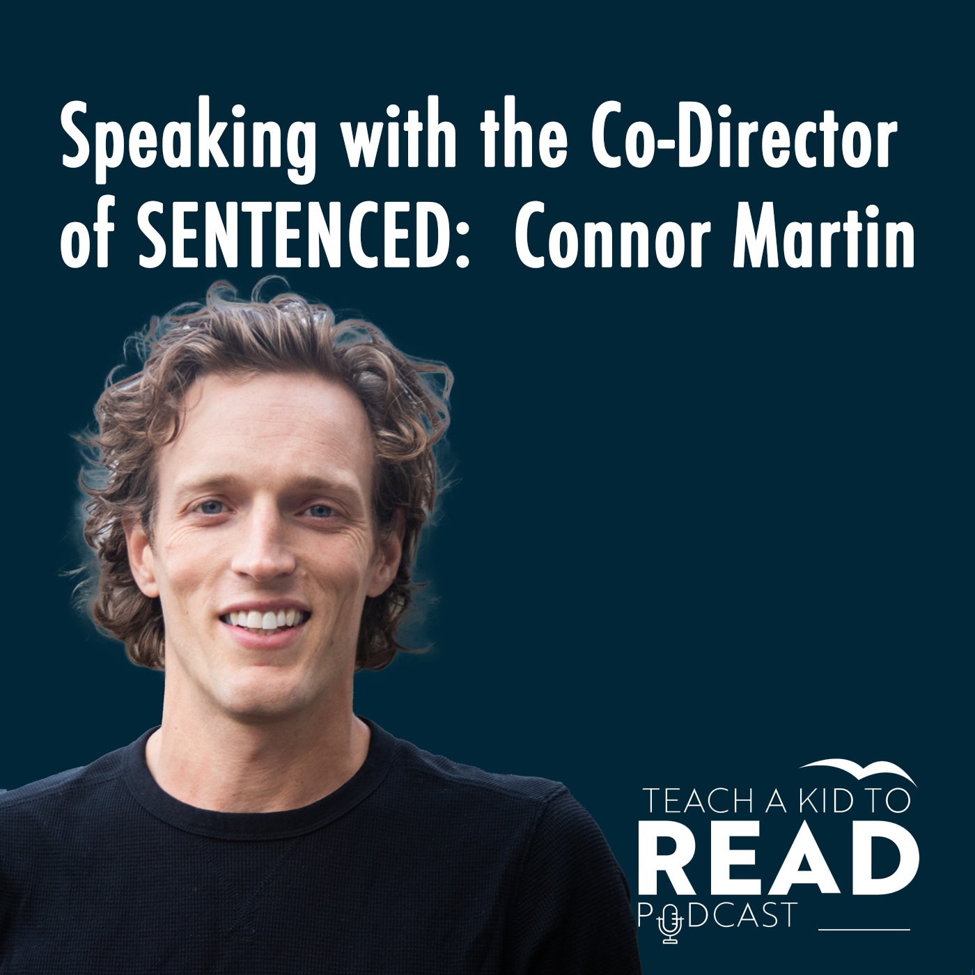 Speaking with the Co-Director of SENTENCED:  Connor Martin