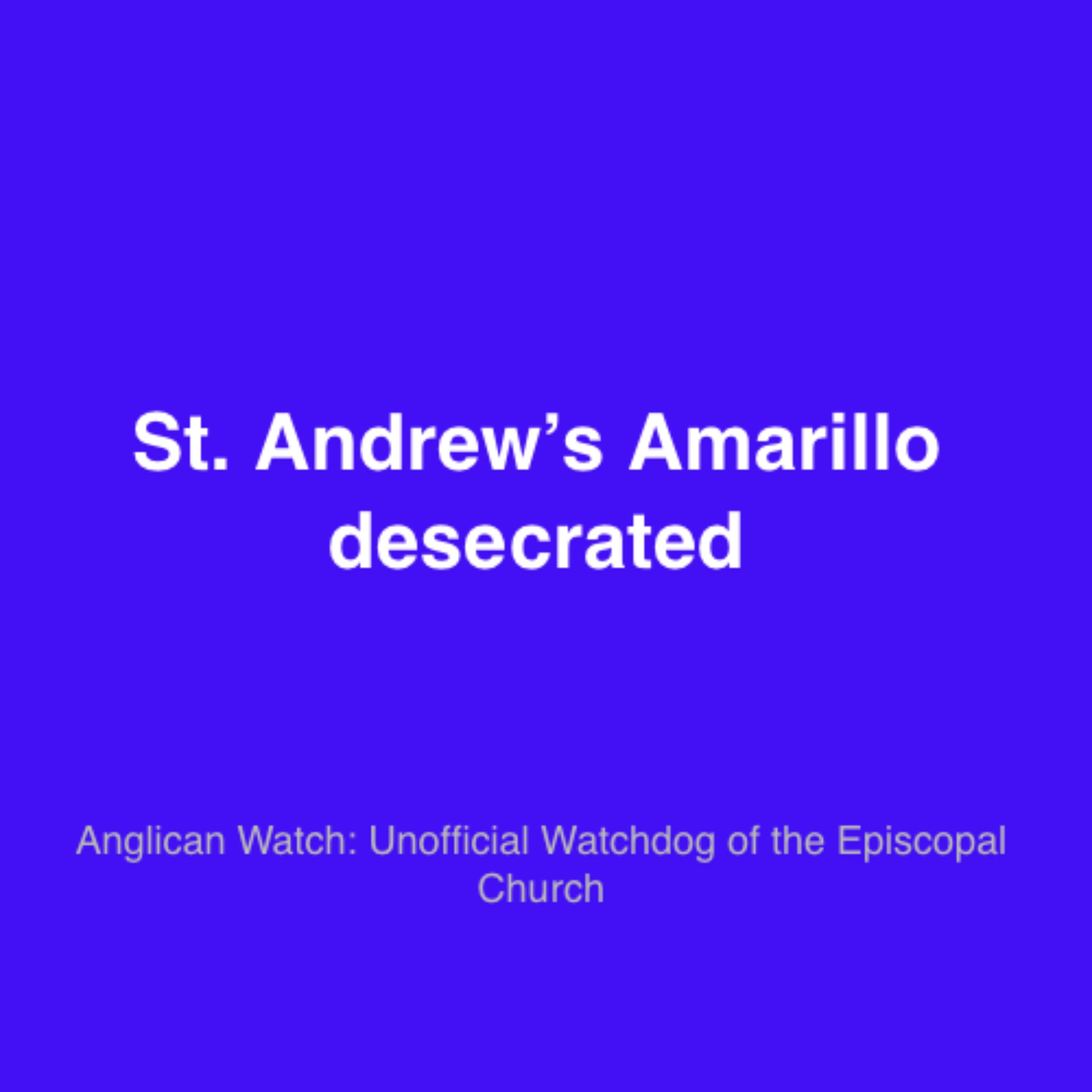 St. Andrew’s Amarillo desecrated