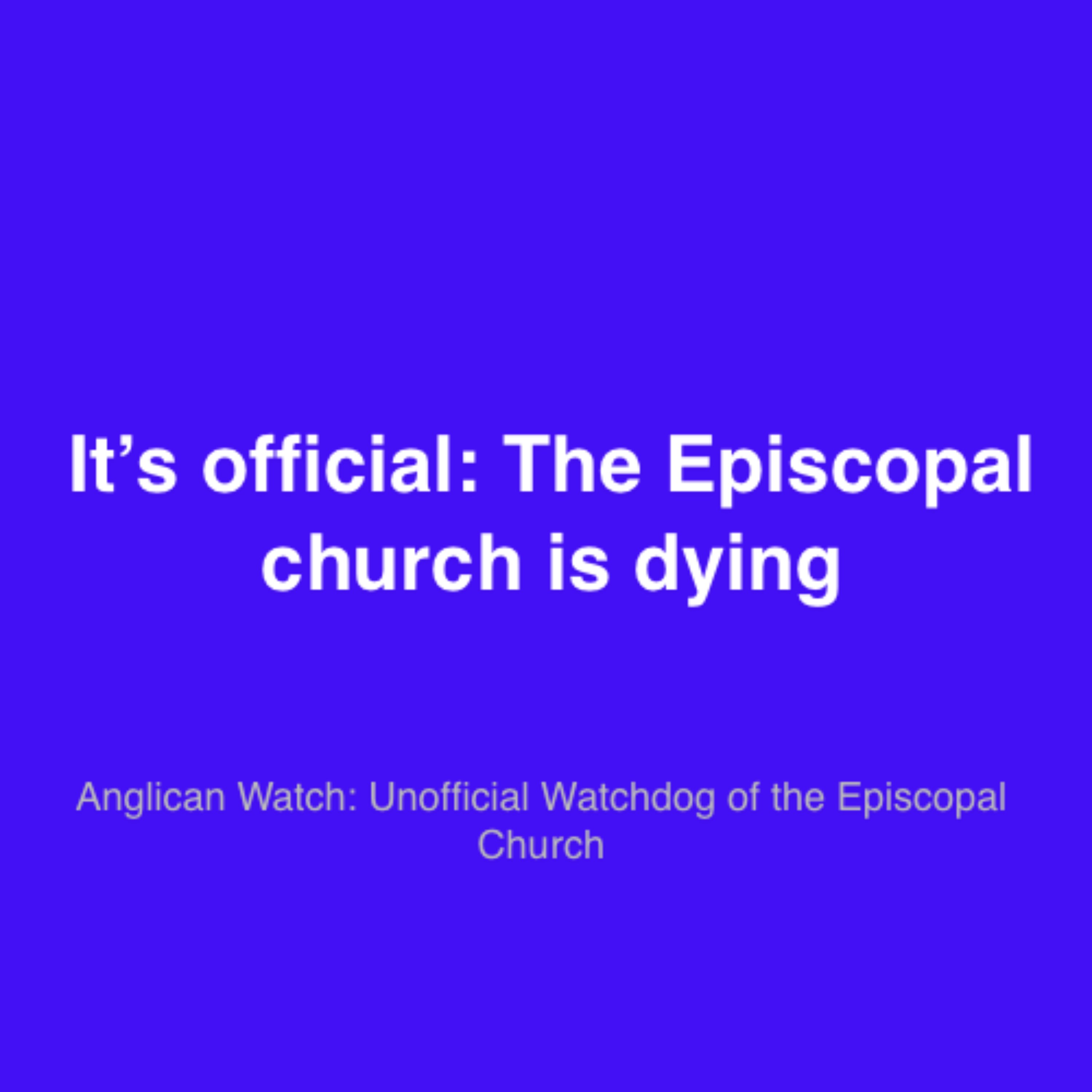 It’s official: The Episcopal church is dying