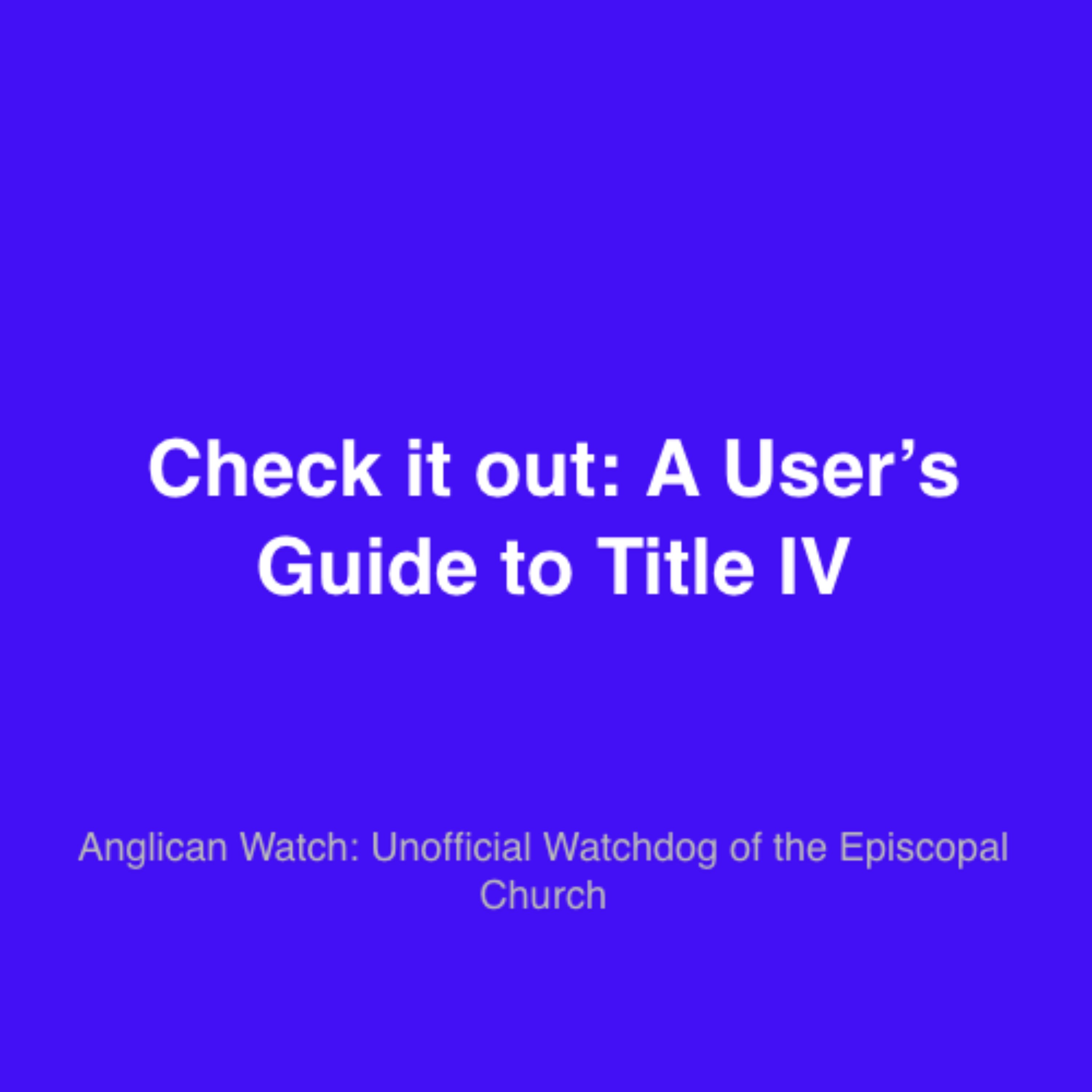 Check it out: A User’s Guide to Title IV