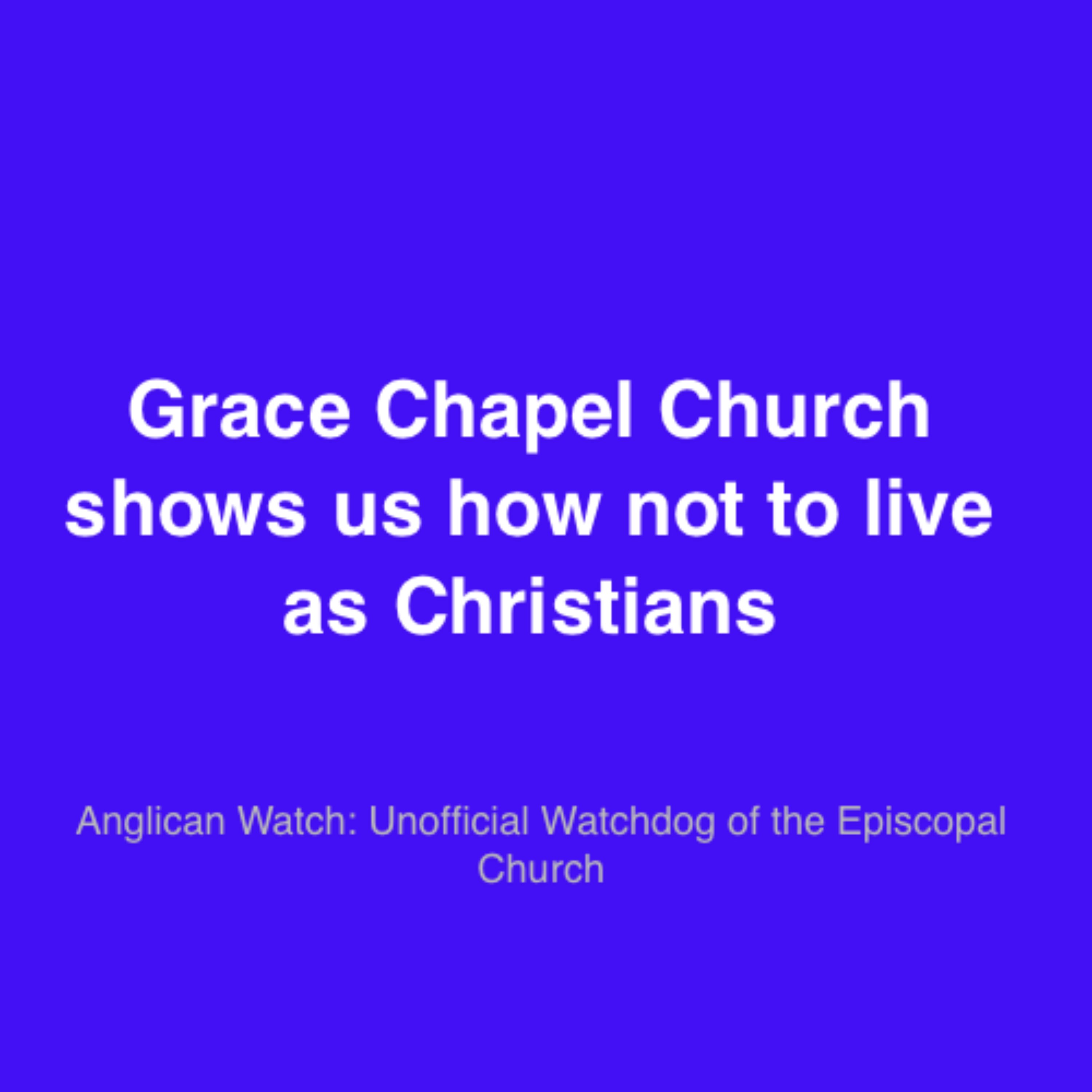 Grace Chapel Church shows us how not to live as Christians