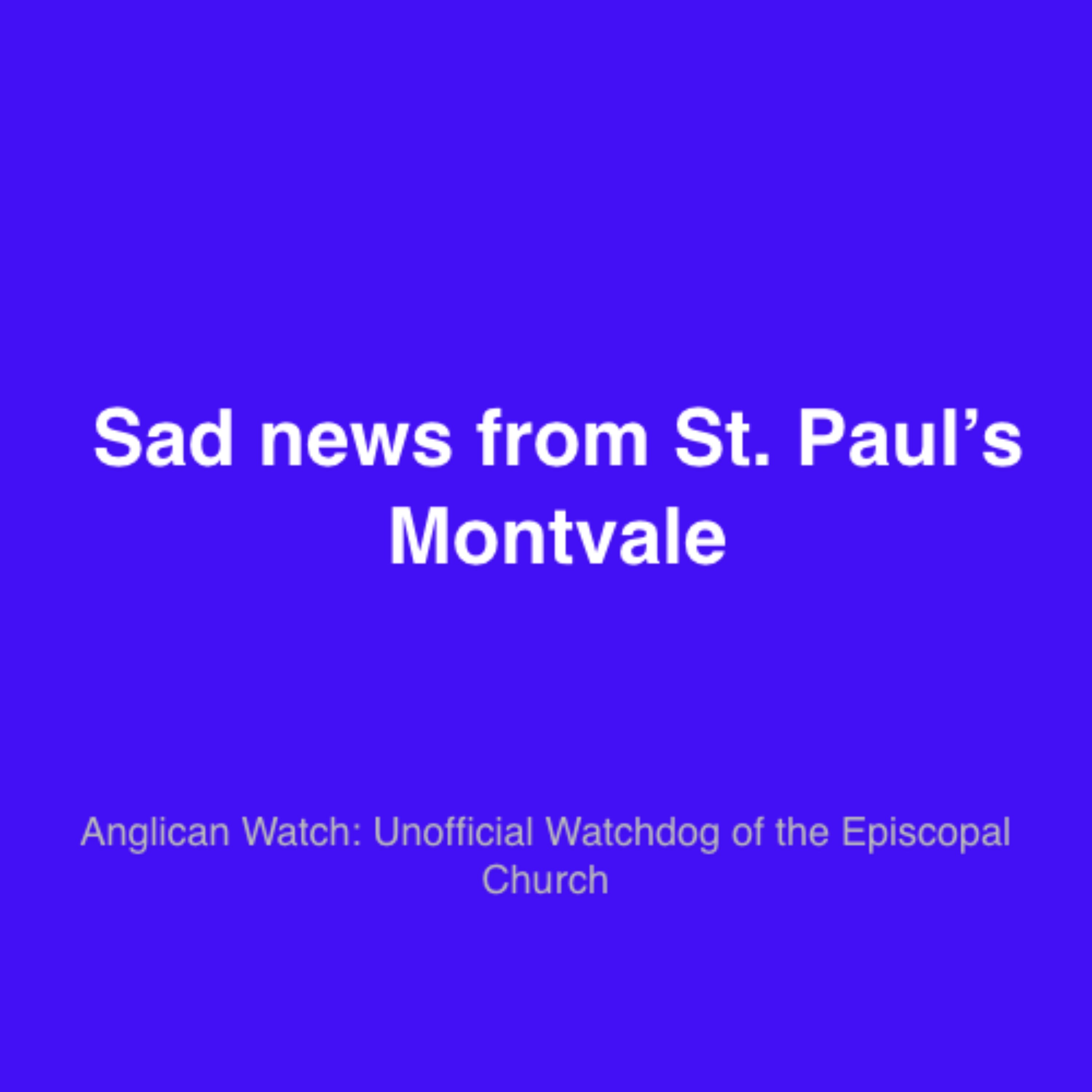 Sad news from St. Paul’s Montvale
