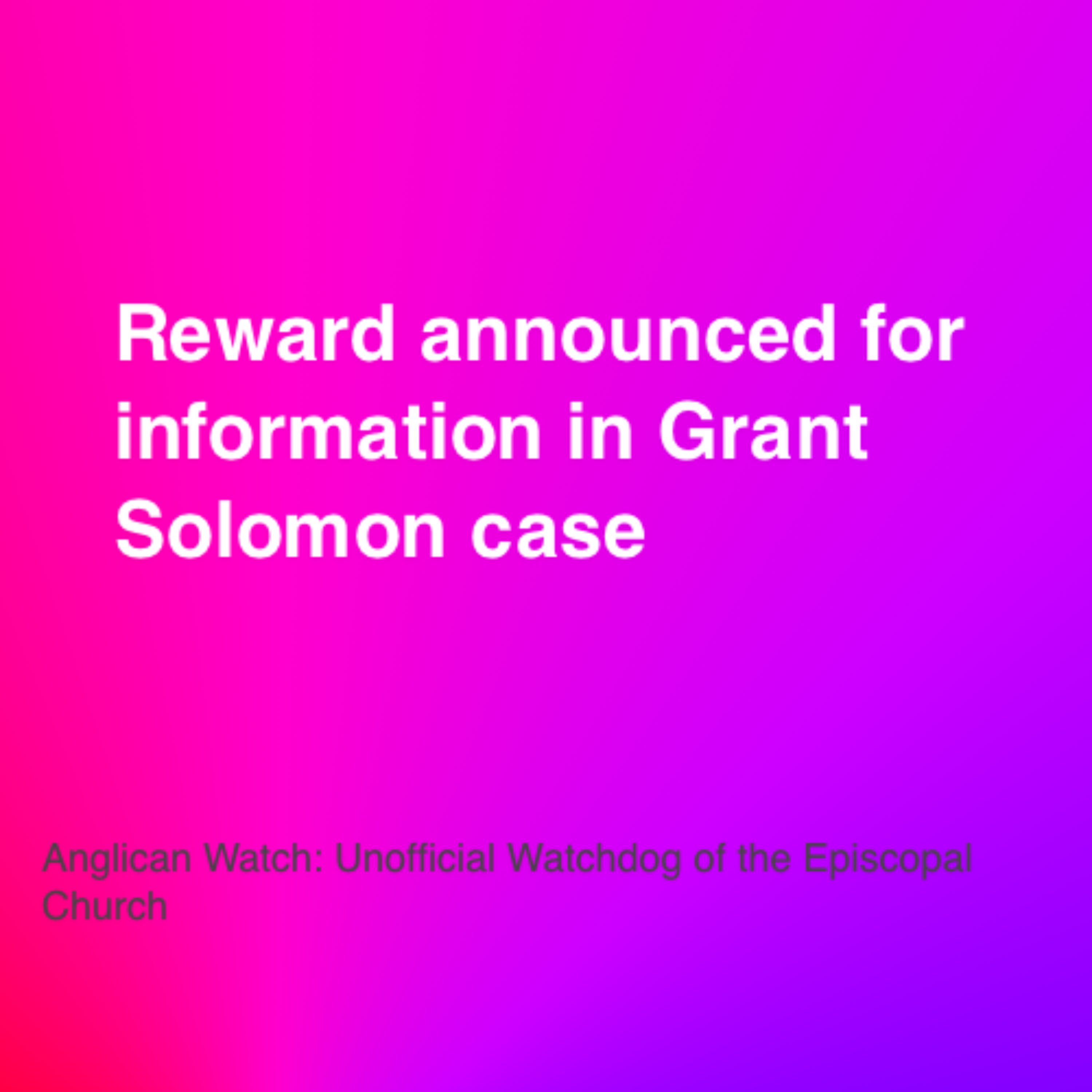 Reward announced for information in Grant Solomon case