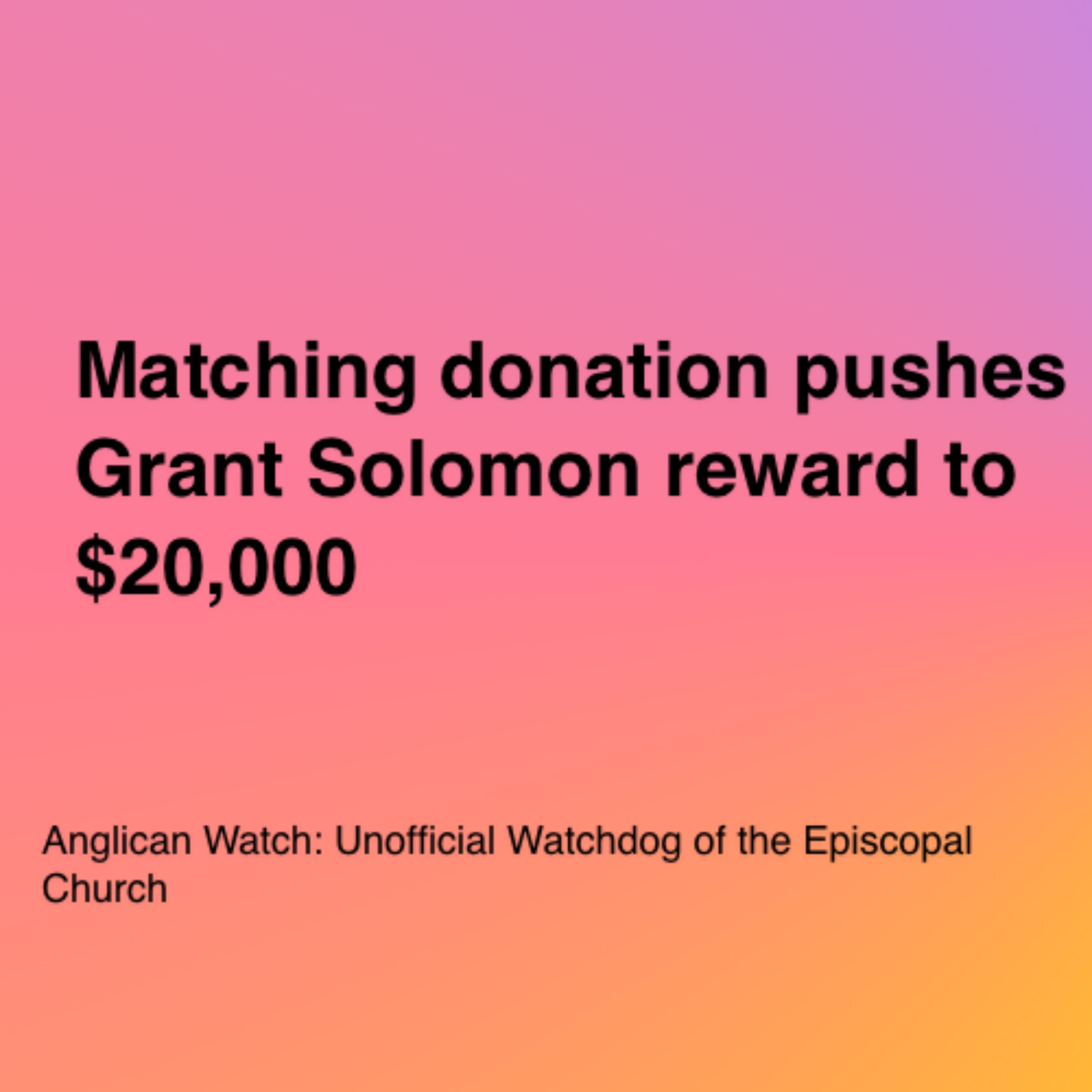 Matching donation pushes Grant Solomon reward to $20,000