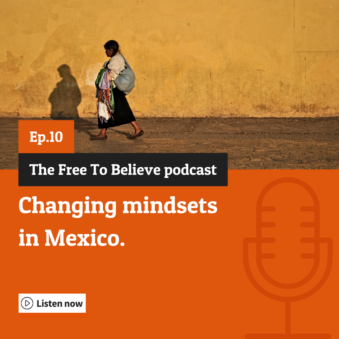 Episode 10: Changing Mindsets in Mexico