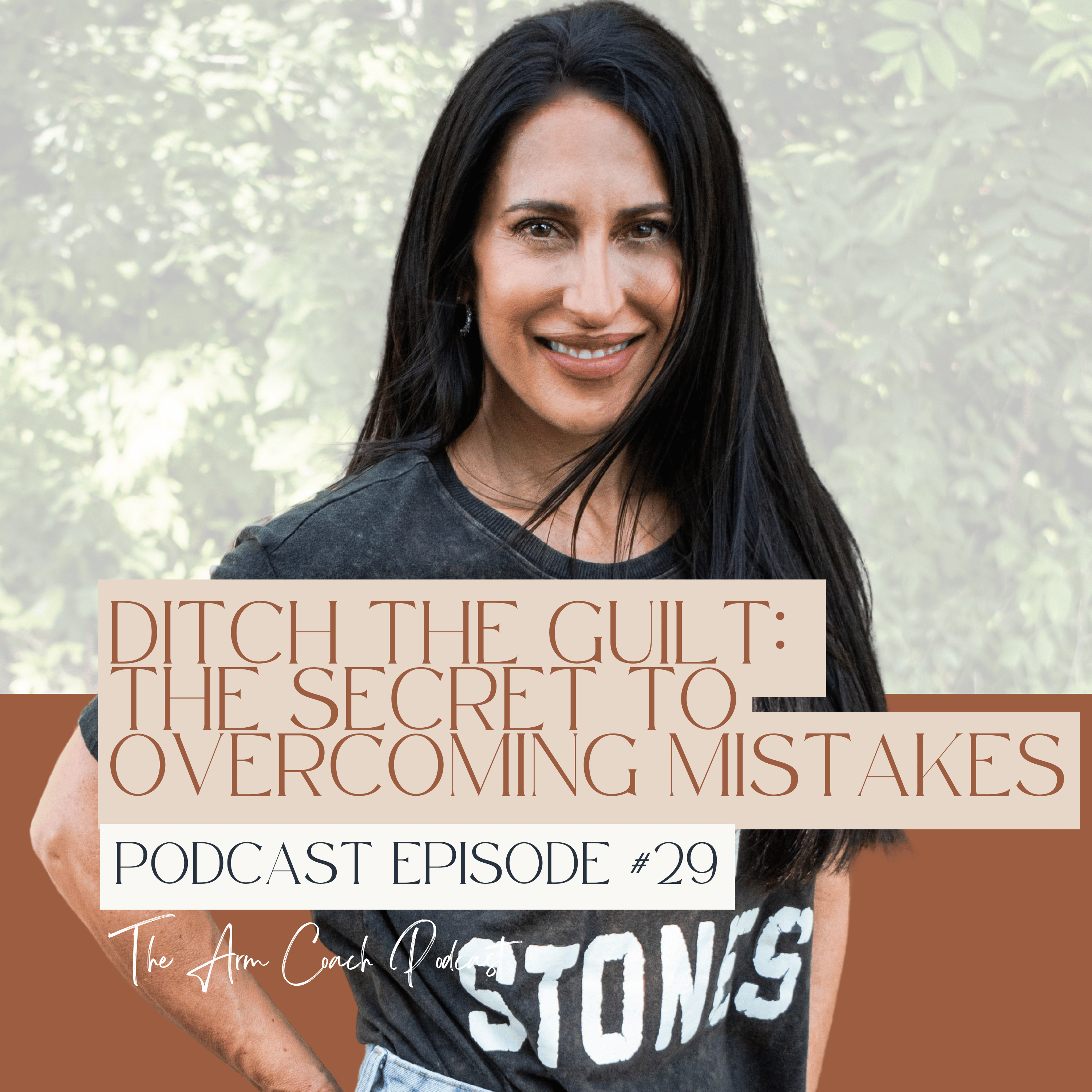 029: Ditch the Guilt: The Secret to Overcoming Mistakes