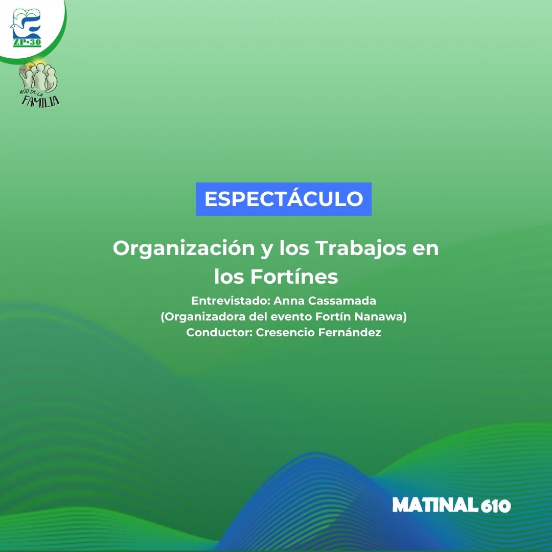 Organización y los Trabajos en los Fortínes