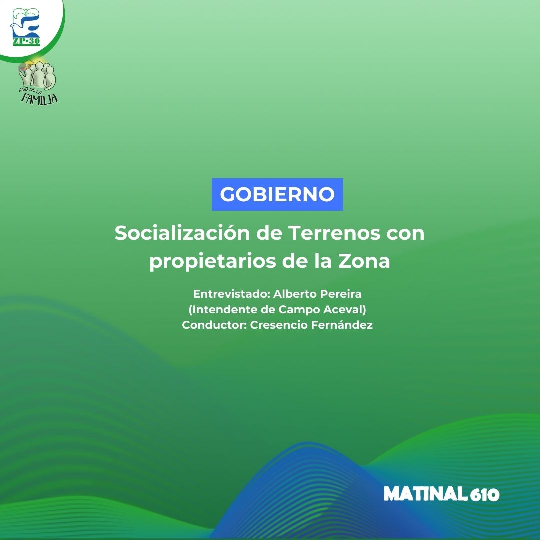 Socialización de Terrenos con propietarios de la Zona