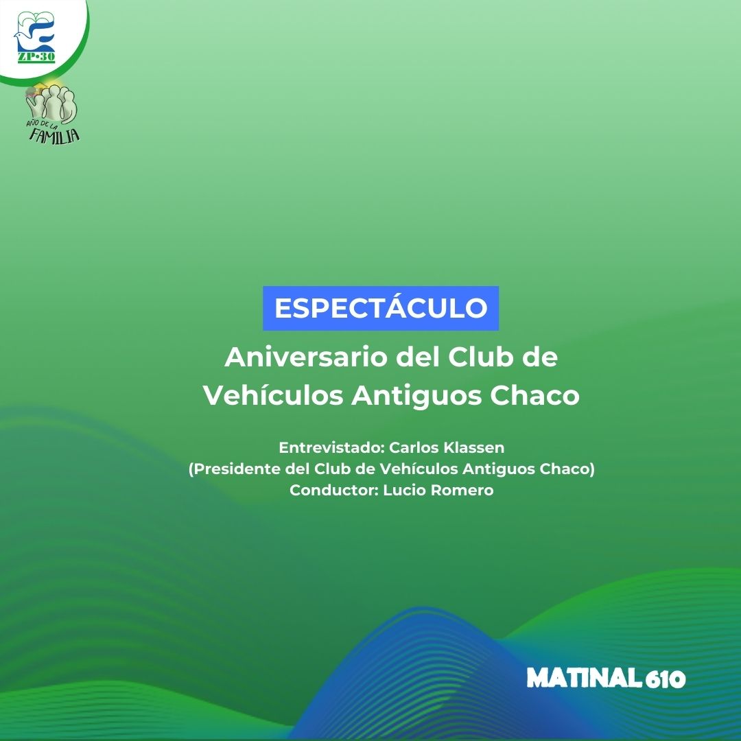 10° Aniversario del Club de Vehículos Antiguos Chaco