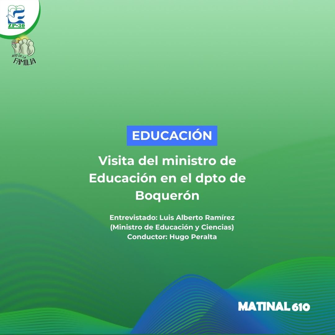 Visita del ministro de Educación en el dpto de Boquerón
