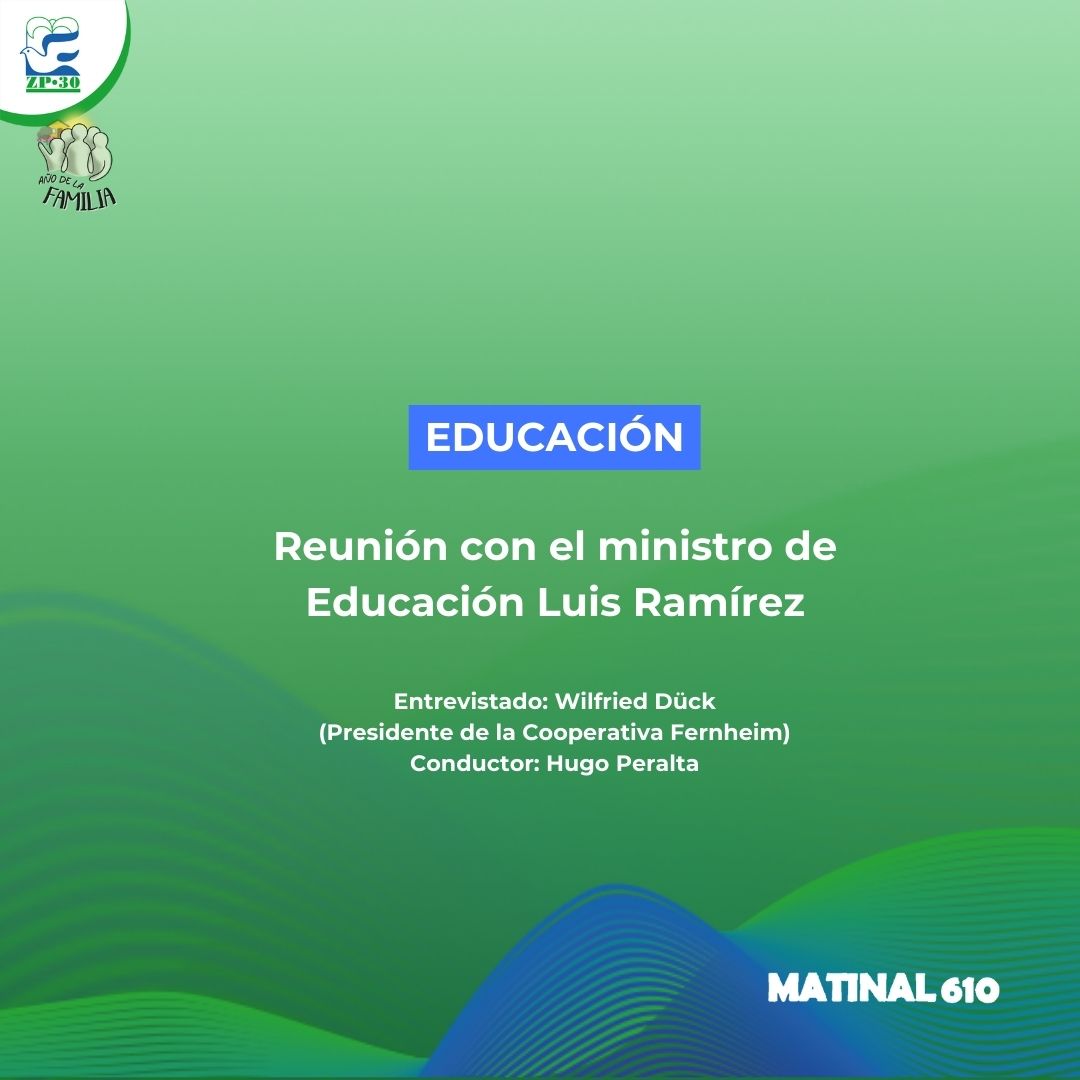 Reunión con el ministro de Educación Luis Ramírez