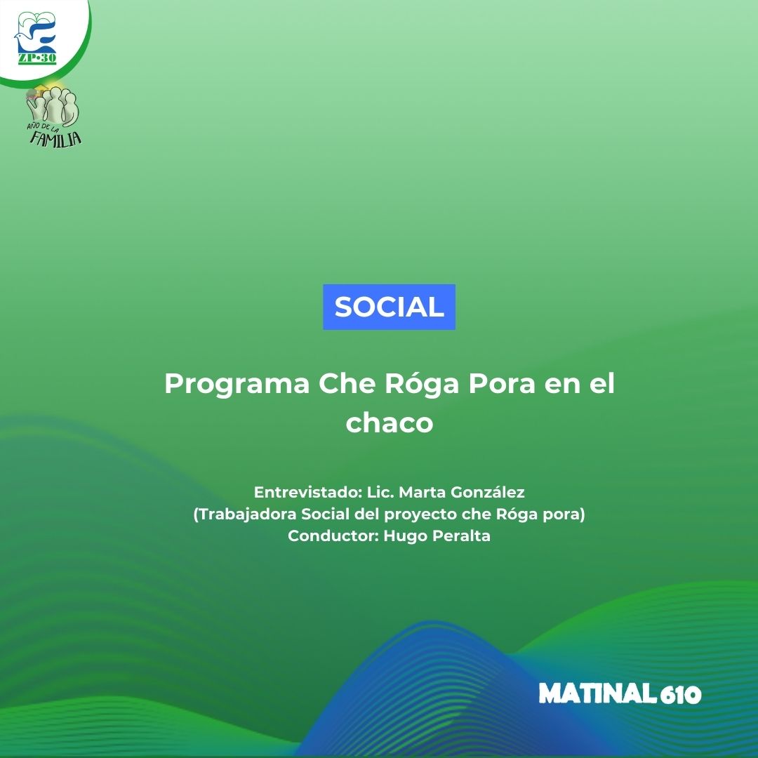 Programa Che Róga Pora en el chaco